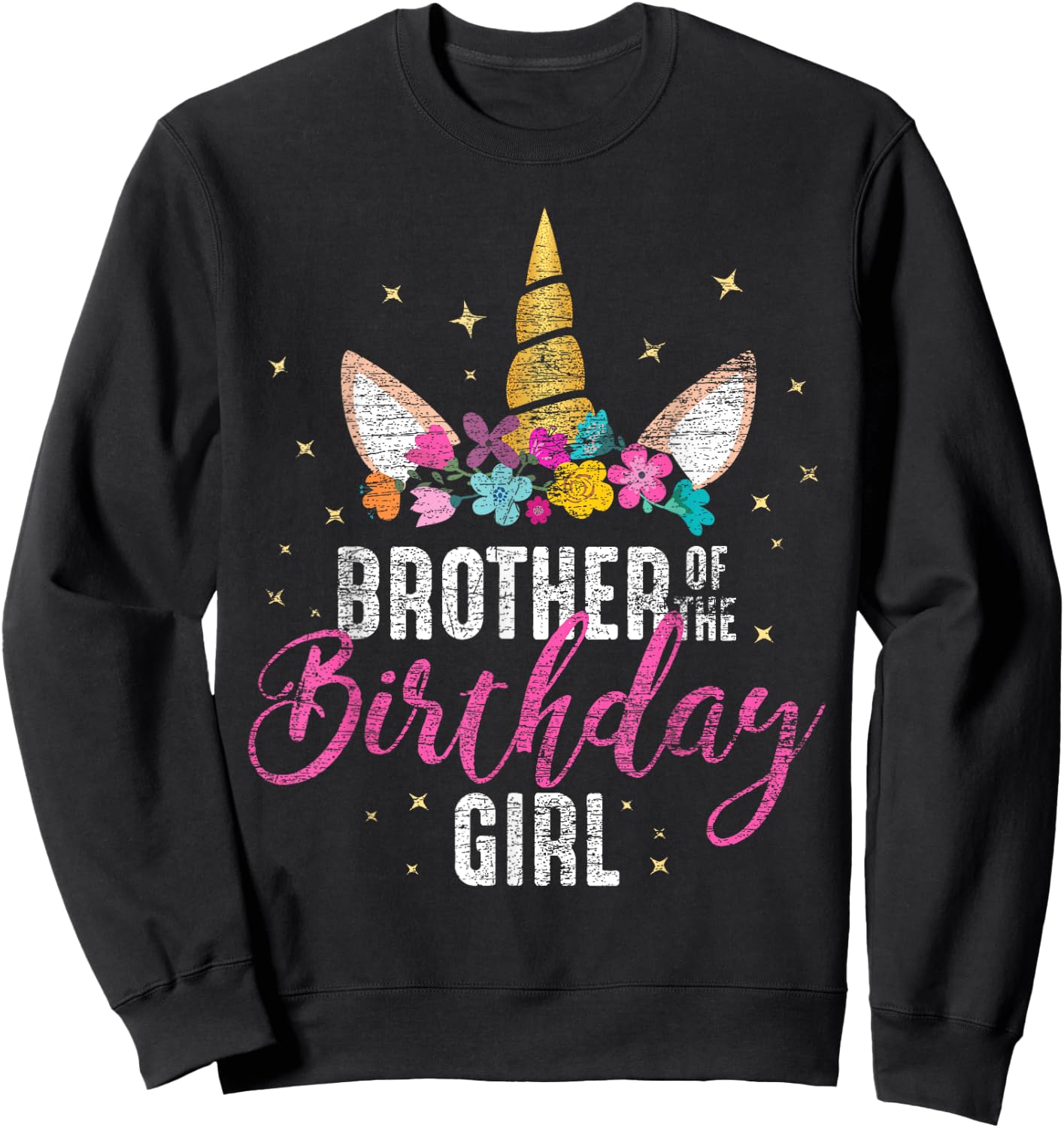 Brother Of The Birthday Girl Sibling Gift Unicorn Birthday Sweatshirt - Sweatshirt | Black