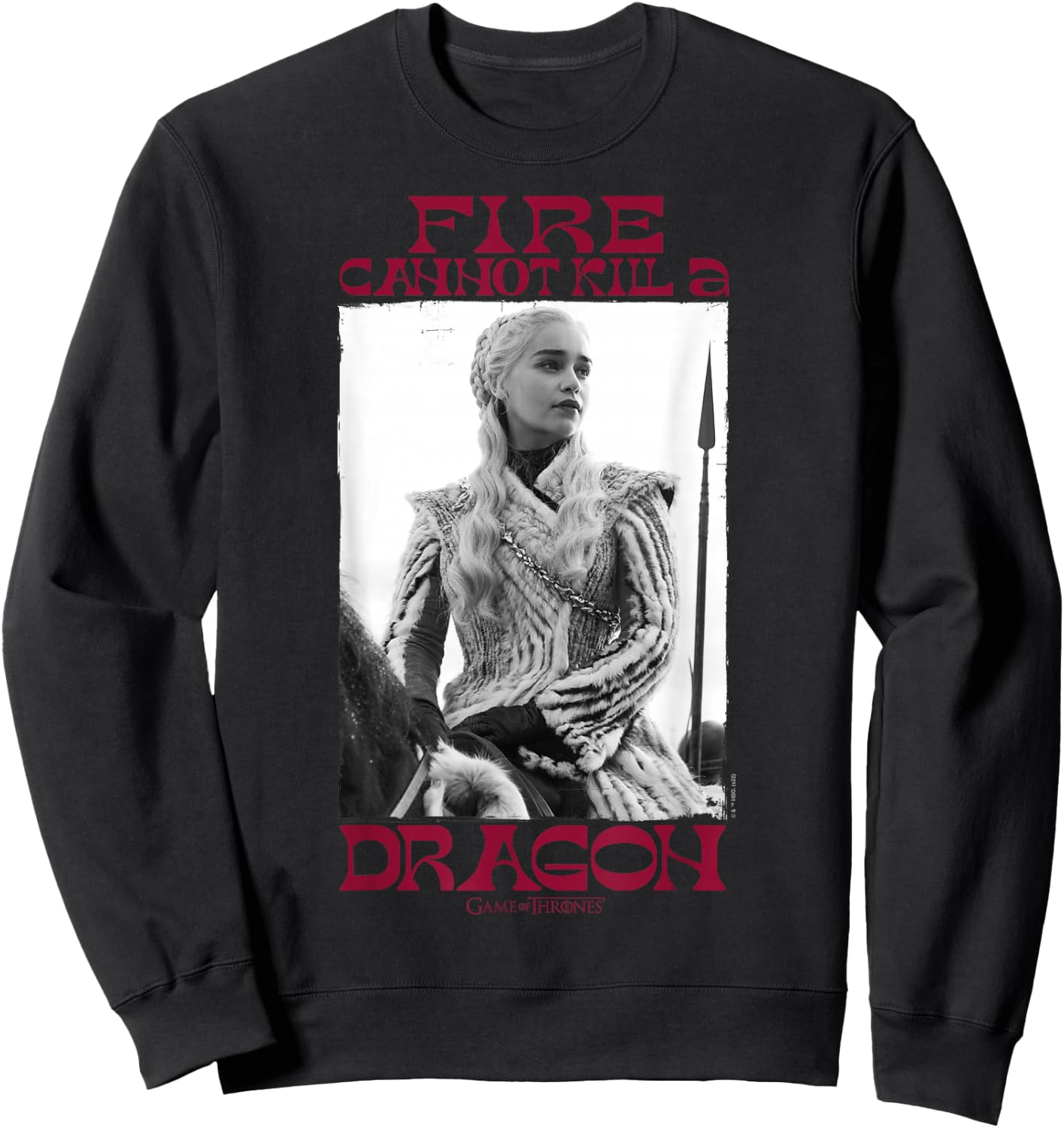 Game Of Thrones Fire Cannot Kill A Dragon Daenerys Targaryen Sweatshirt - Sweatshirt | Black