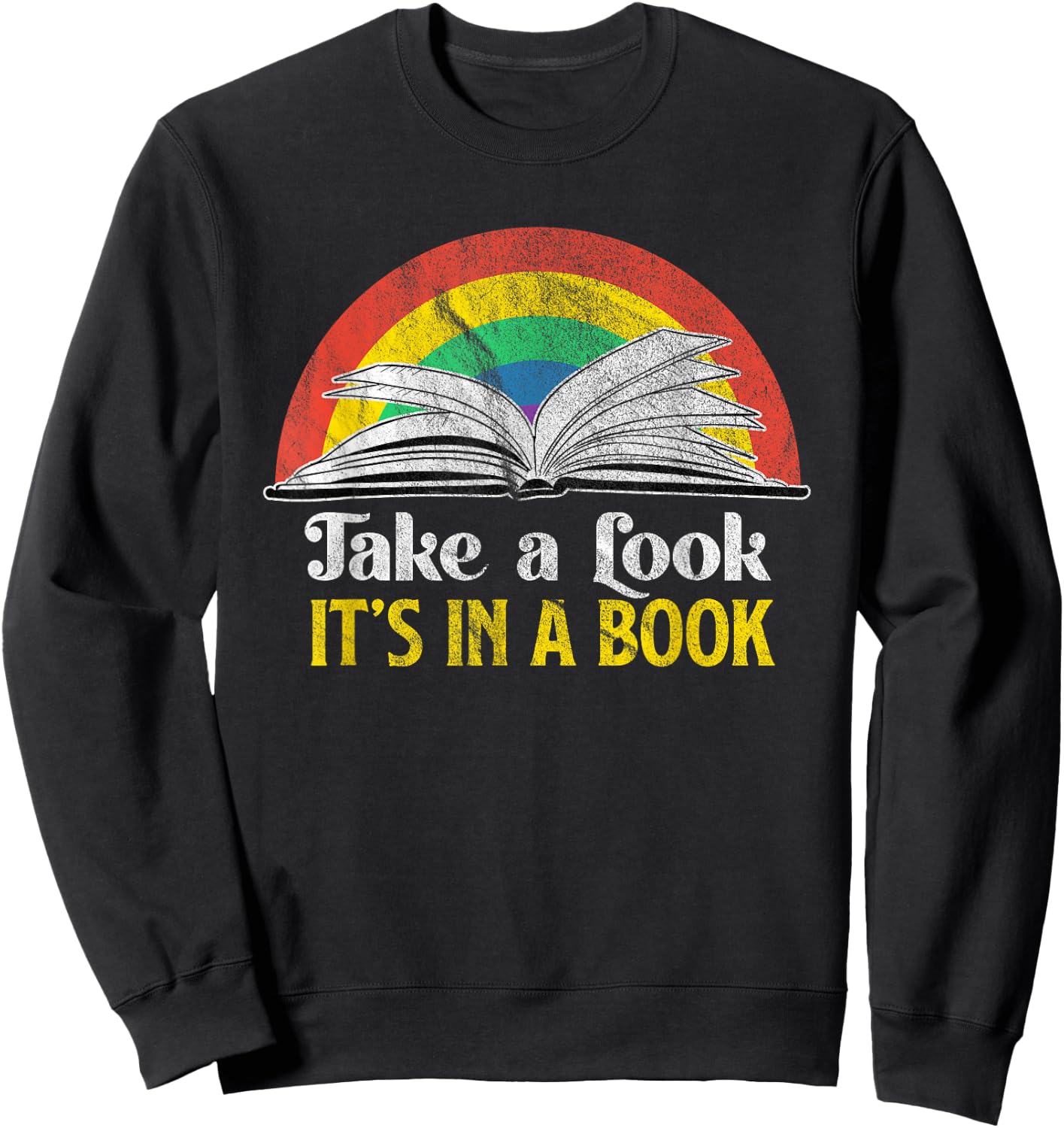 Take A Look It's A Book Retro Rainbow Gift Sweatshirt - Sweatshirt | Black