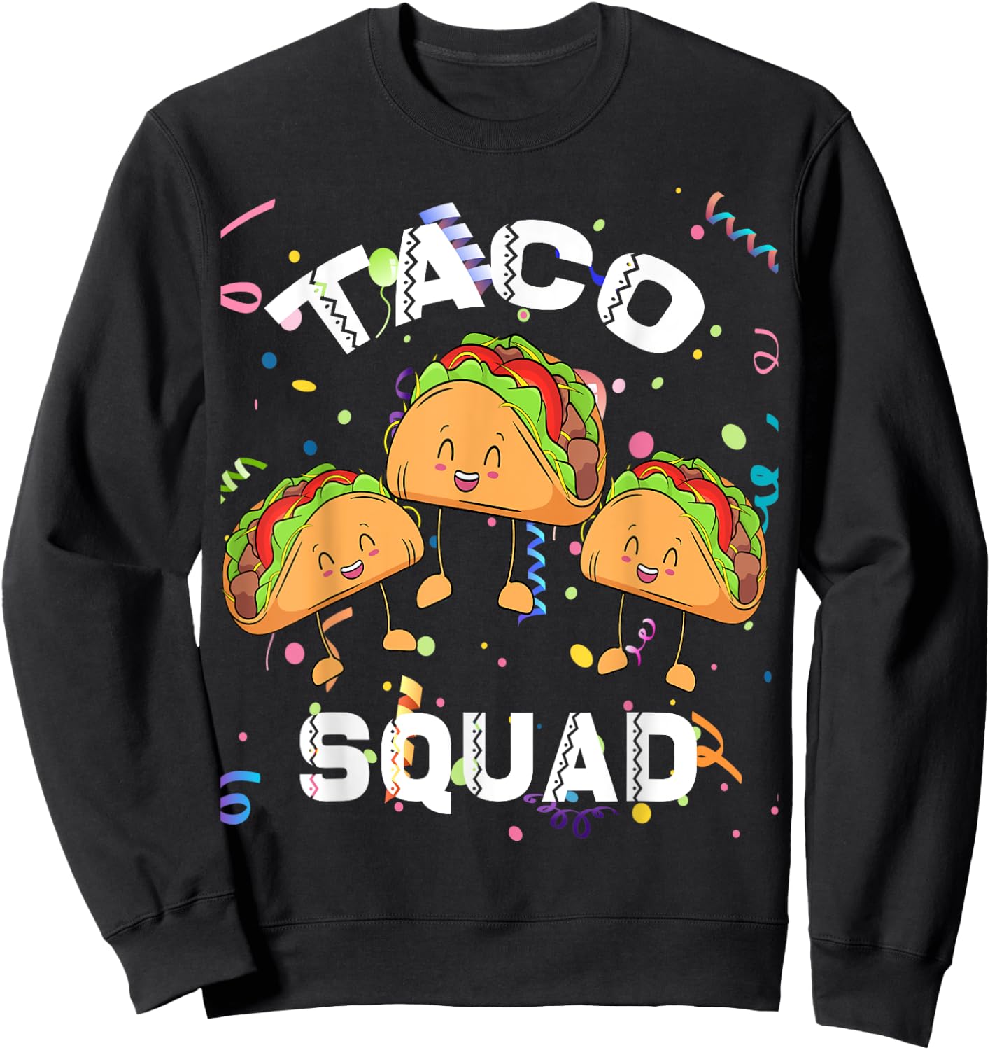 Taco Squad Mexican Party Lover Cinco De Mayo Crew Men Women Sweatshirt - Sweatshirt | Black