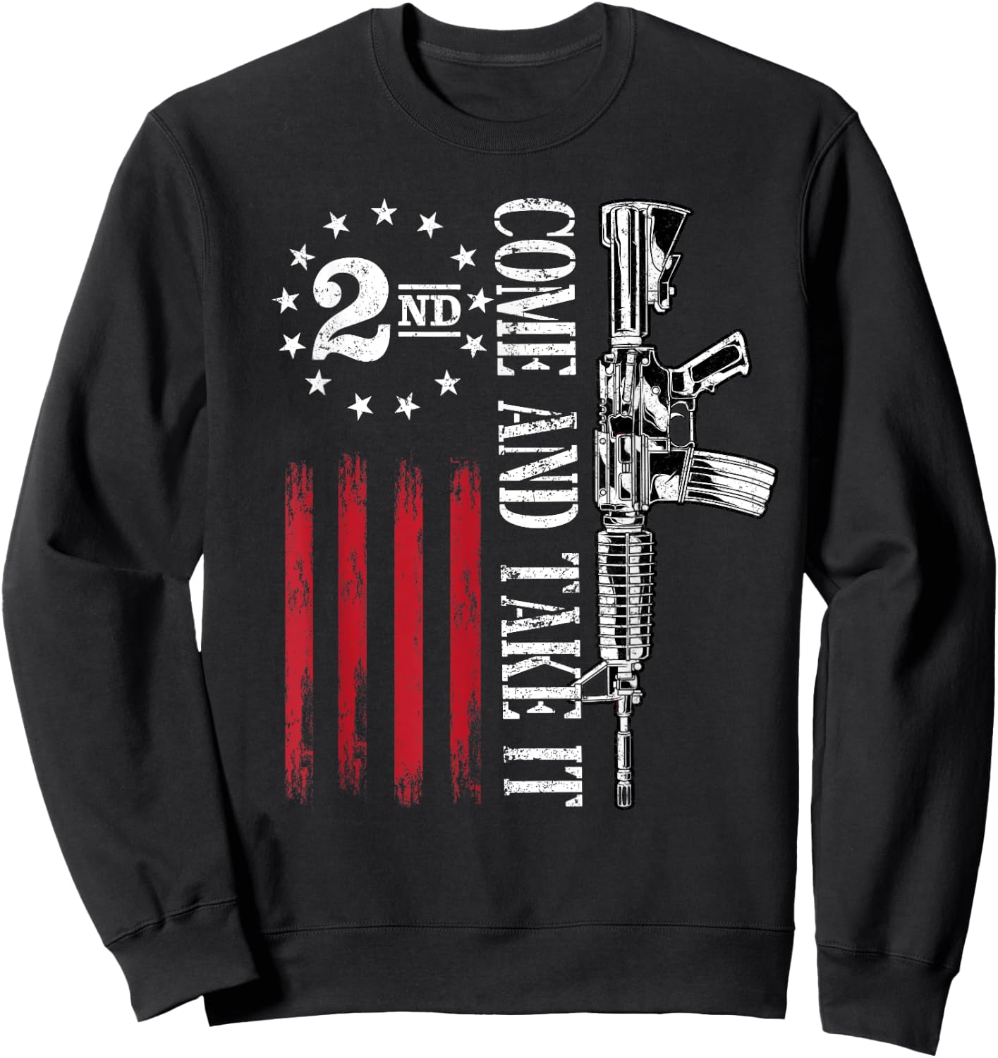 Come and take it 2nd Amendment Flag 2A Libertarian Usa Flag Sweatshirt - Sweatshirt | Black