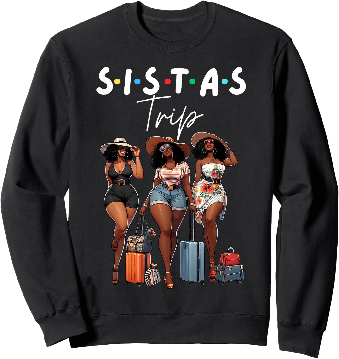 Sistas Afro Women Together, Sistas Trip Afro Women Travels Sweatshirt - Sweatshirt | Black