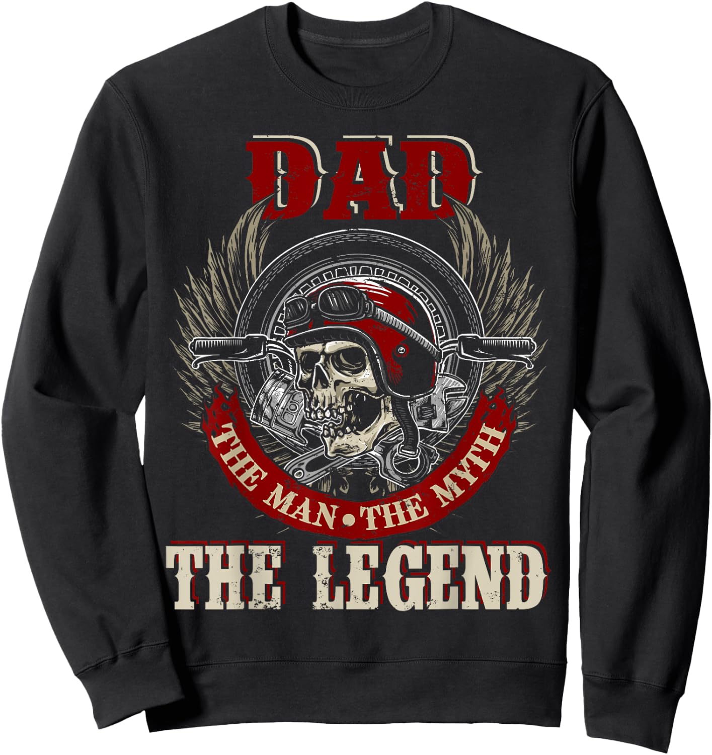 Dad The Man The Myth Happy Father's Day Skull Biker Lover Sweatshirt - Sweatshirt | Black