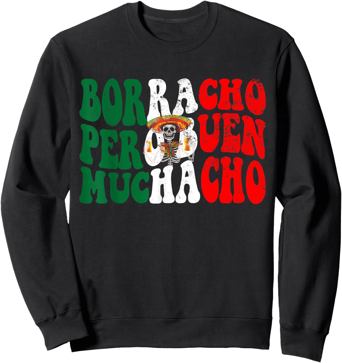Latino Borracho Pero Buen Muchacho shirt Funny Drinking Beer Sweatshirt - Sweatshirt | Black