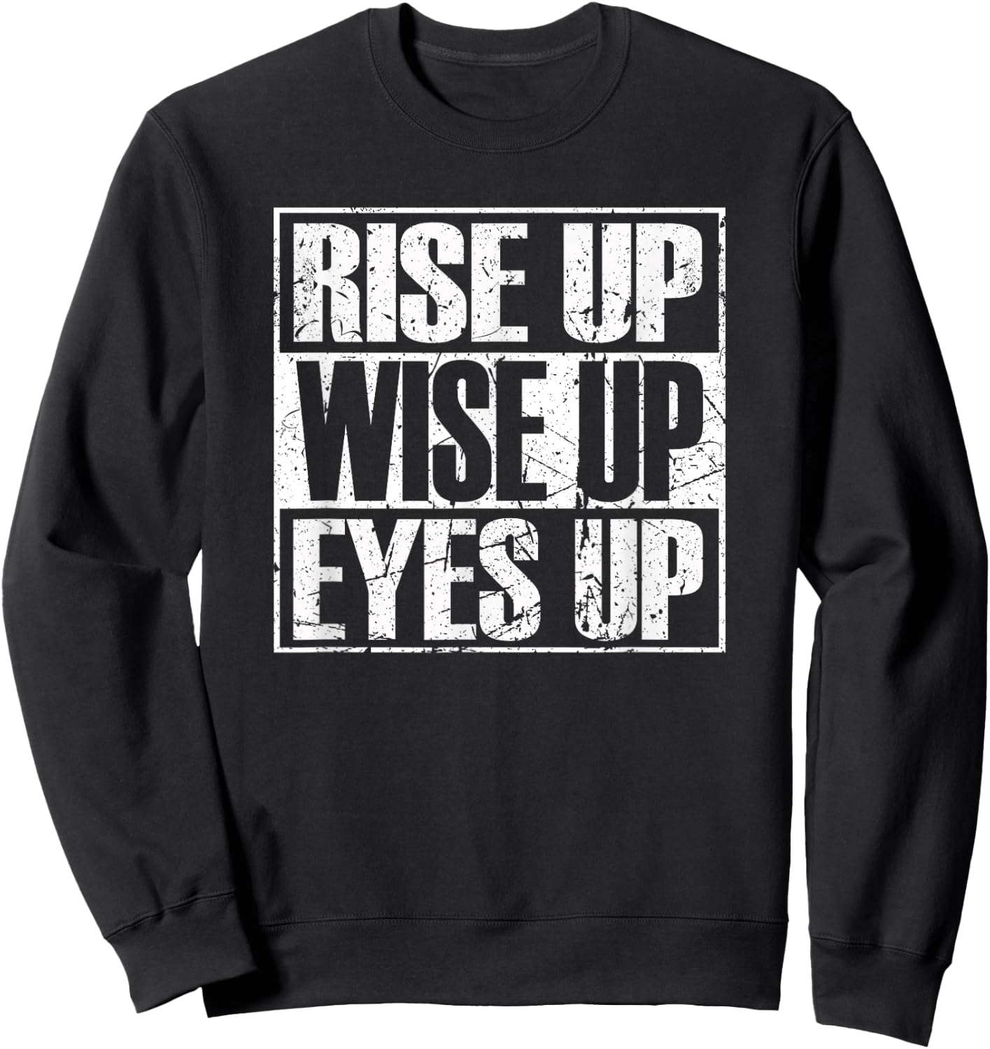 Rise up Wise up Eyes up Vintage Retro Motivational Gift Sweatshirt - Sweatshirt | Black