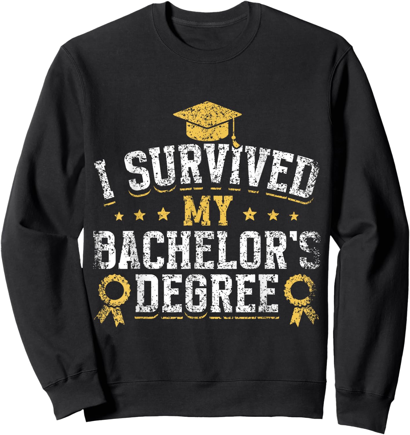 I Survived My Bachelor's Degree Party Bachelor Graduation Sweatshirt - Sweatshirt | Black