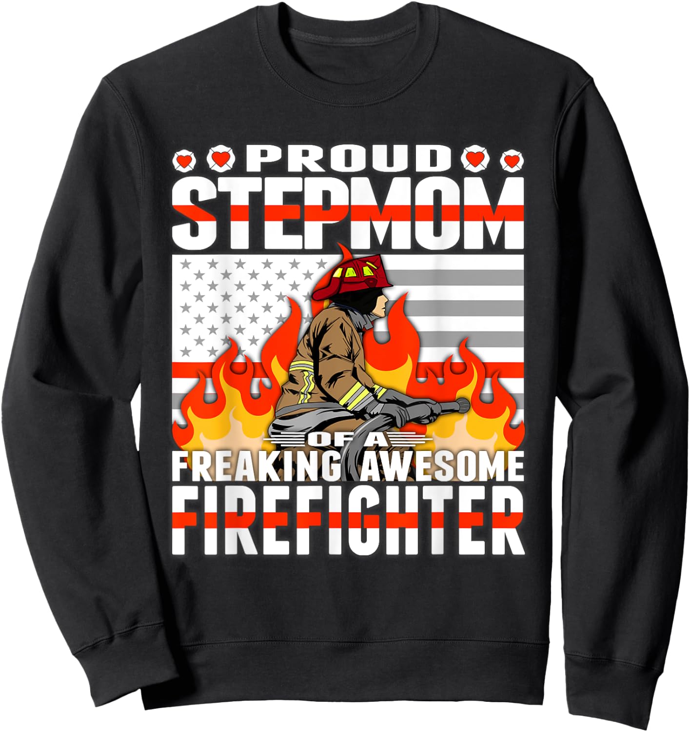 Proud Stepmom Of Freaking Awesome Firefighter Step-mom Gift Sweatshirt - Sweatshirt | Black