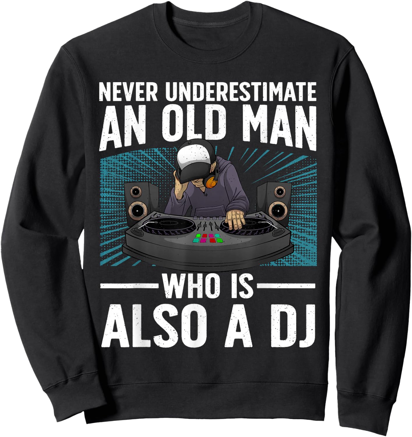 Cool DJ Art for Grandpa Dad DJ Turntable Music Disc Jockey Sweatshirt - Sweatshirt | Black