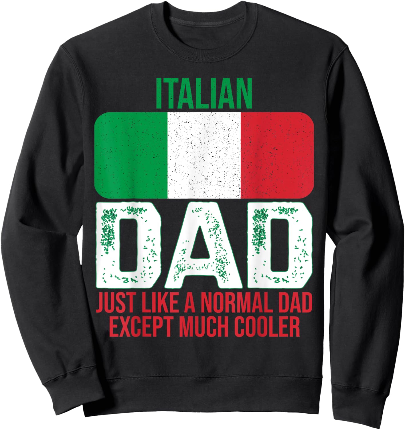 Vintage Italian Dad Italy Flag Design For Father's Day Sweatshirt - Sweatshirt | Black