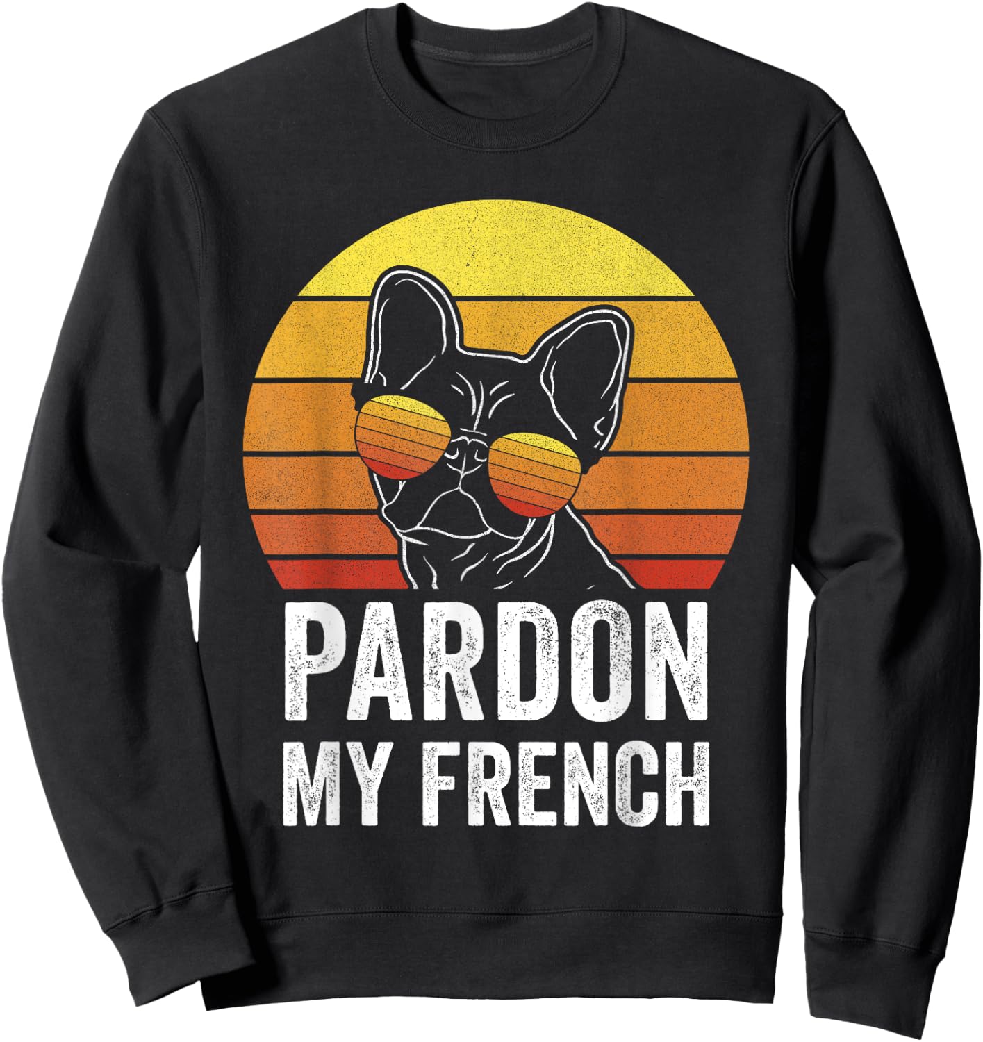 Retro Pardon My French Shirt Dog Lover Gift Frenchie Bulldog Men Women Kids Sweatshirt - Sweatshirt | Black