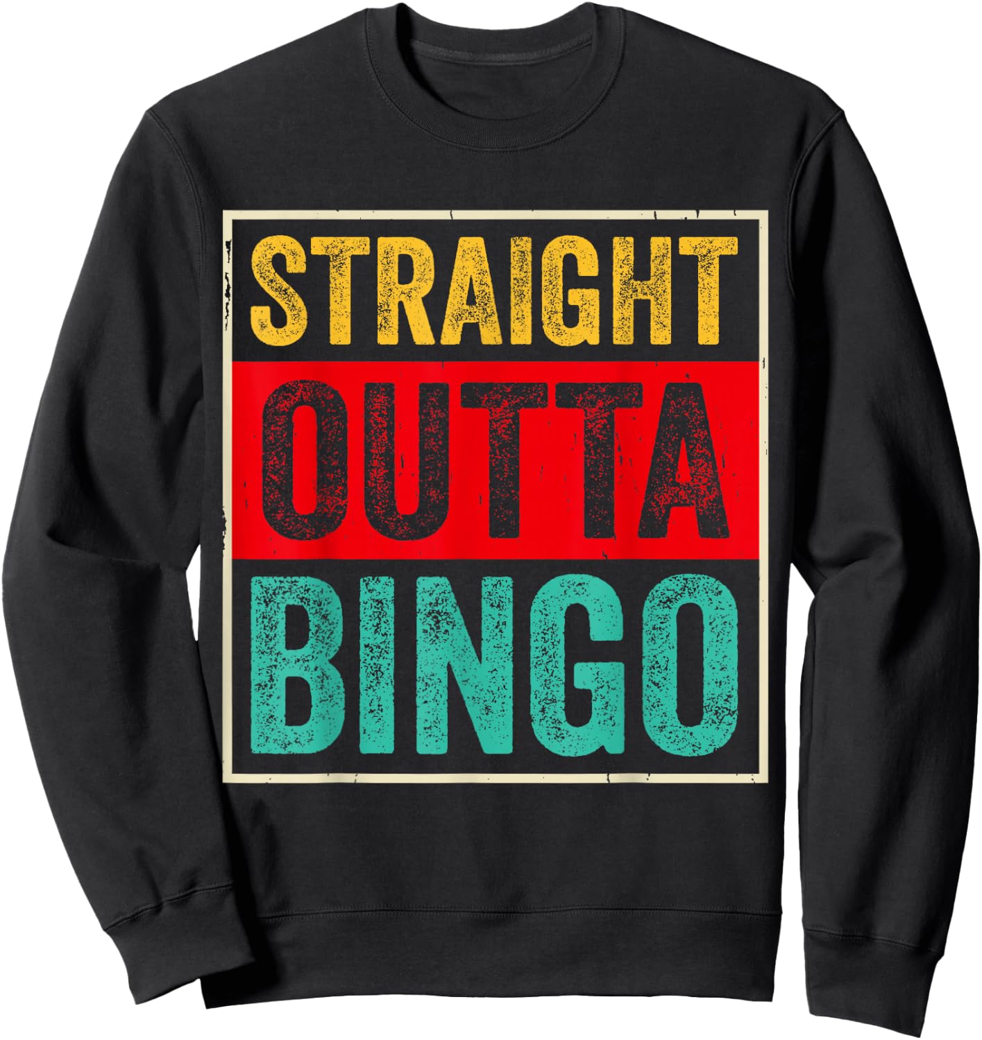 Straight Outta Bingo Sweatshirt - Sweatshirt | Black