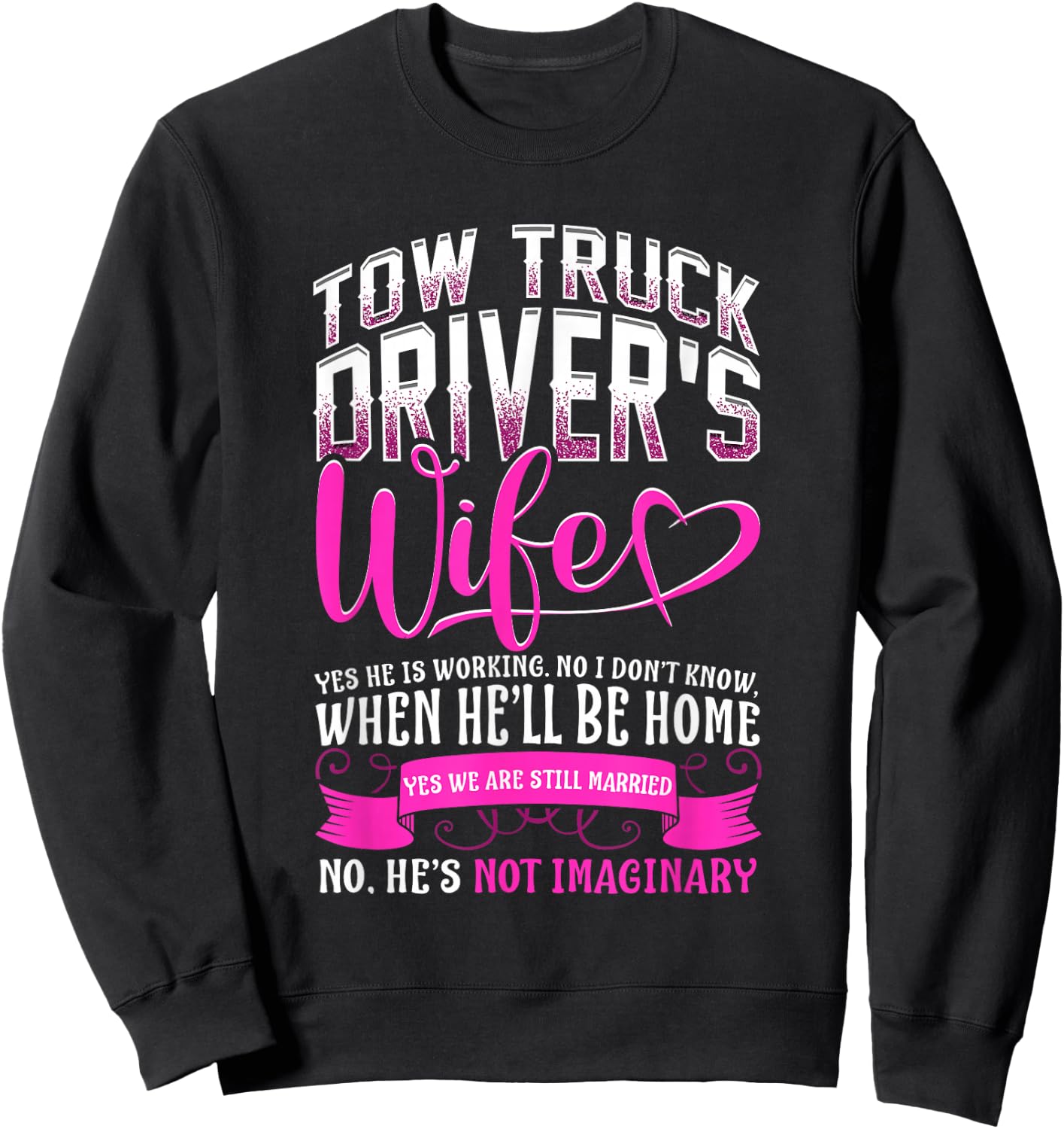 Tow Truck Driver Wife Tow Trucker Cute Sweatshirt - Sweatshirt | Black