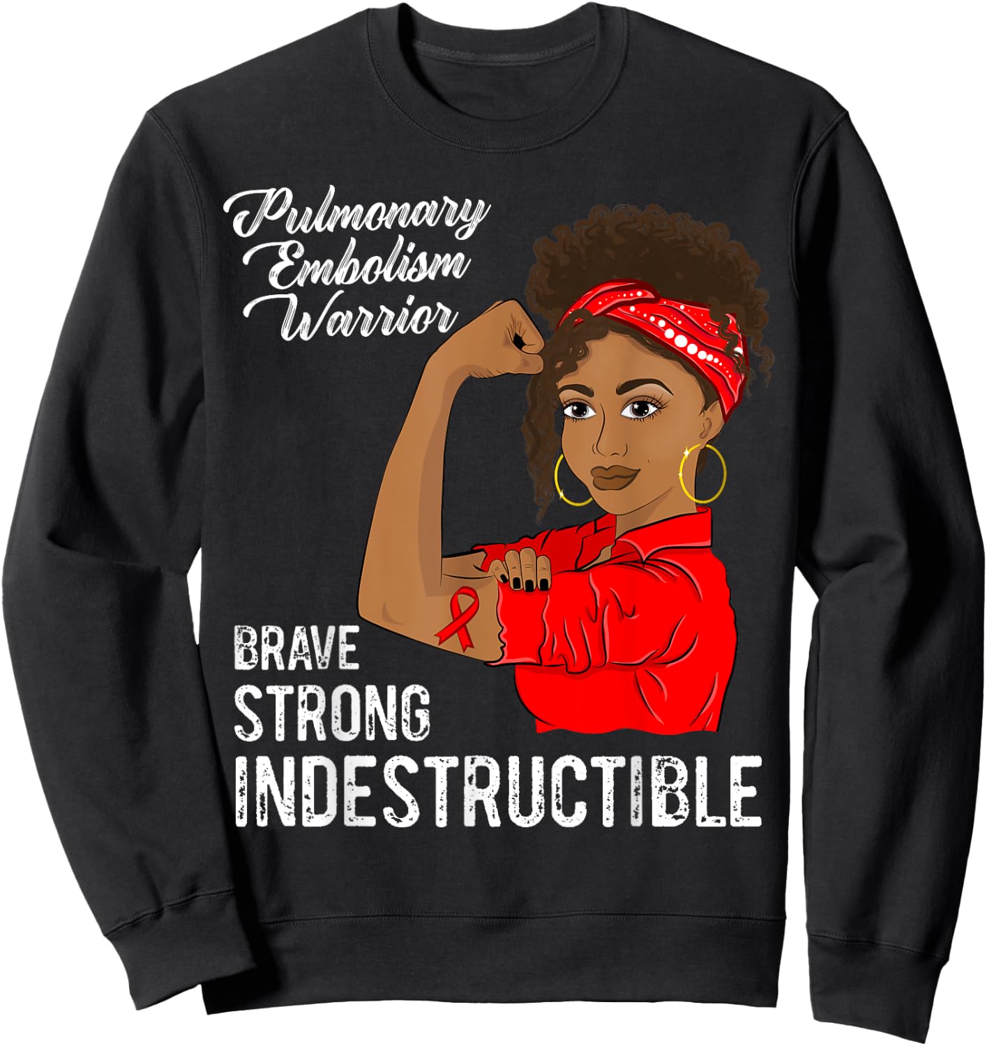Pulmonary Embolism Warrior Black Girl Awareness Red Ribbon Sweatshirt - Sweatshirt | Black
