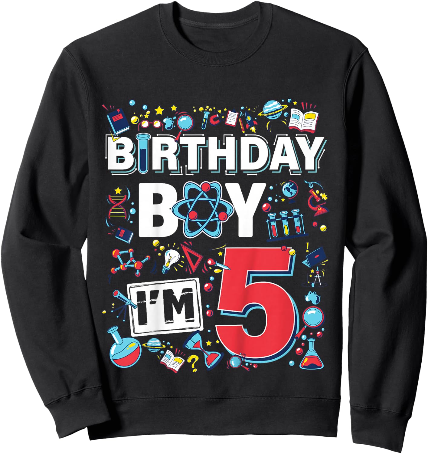 Scientist 5th Birthday Boy I'm 5 Years Science Experiments Sweatshirt - Sweatshirt | Black