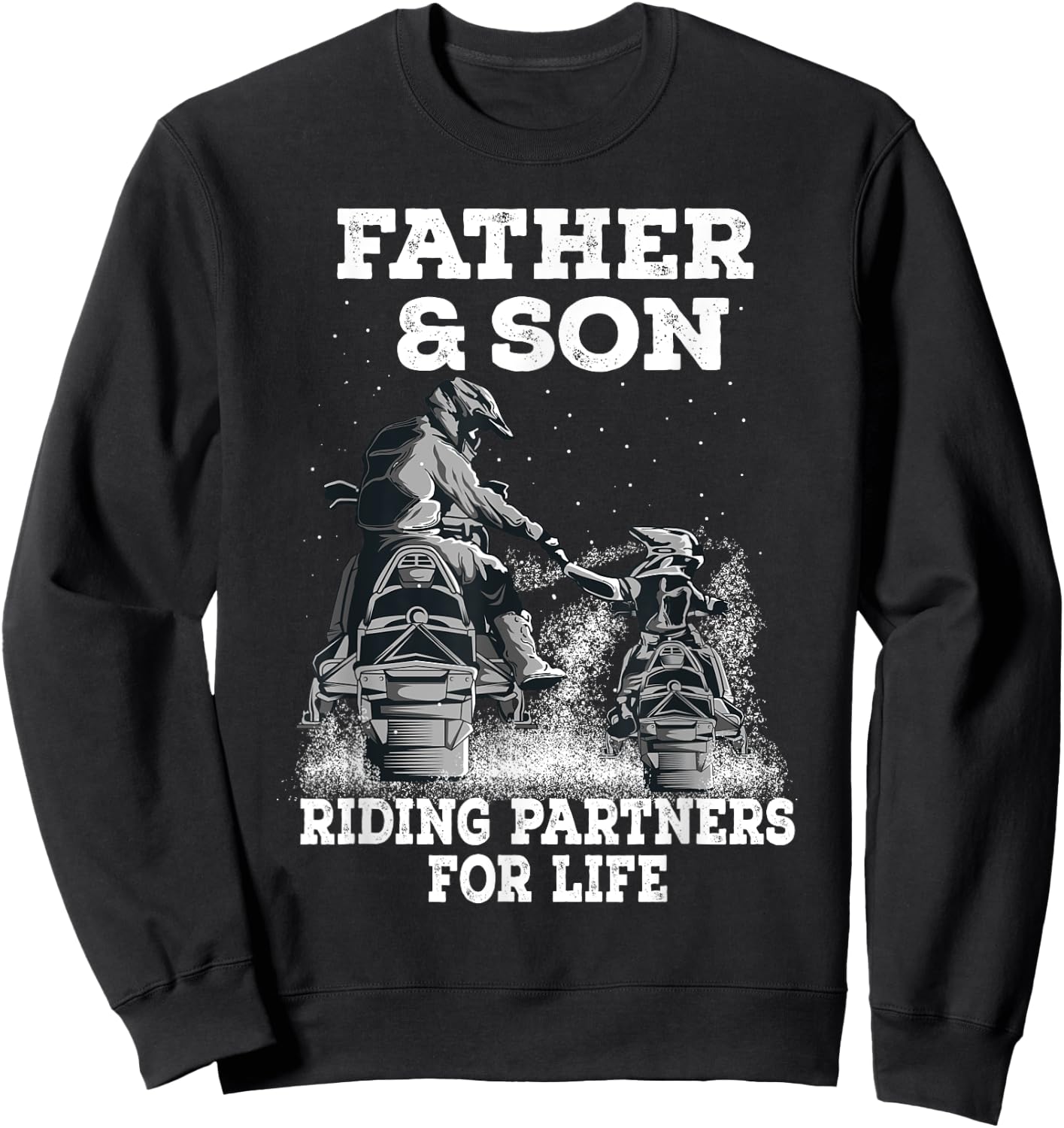 Snowmobile Father and Son Riding Partners For Life Snowcross Sweatshirt - Sweatshirt | Black