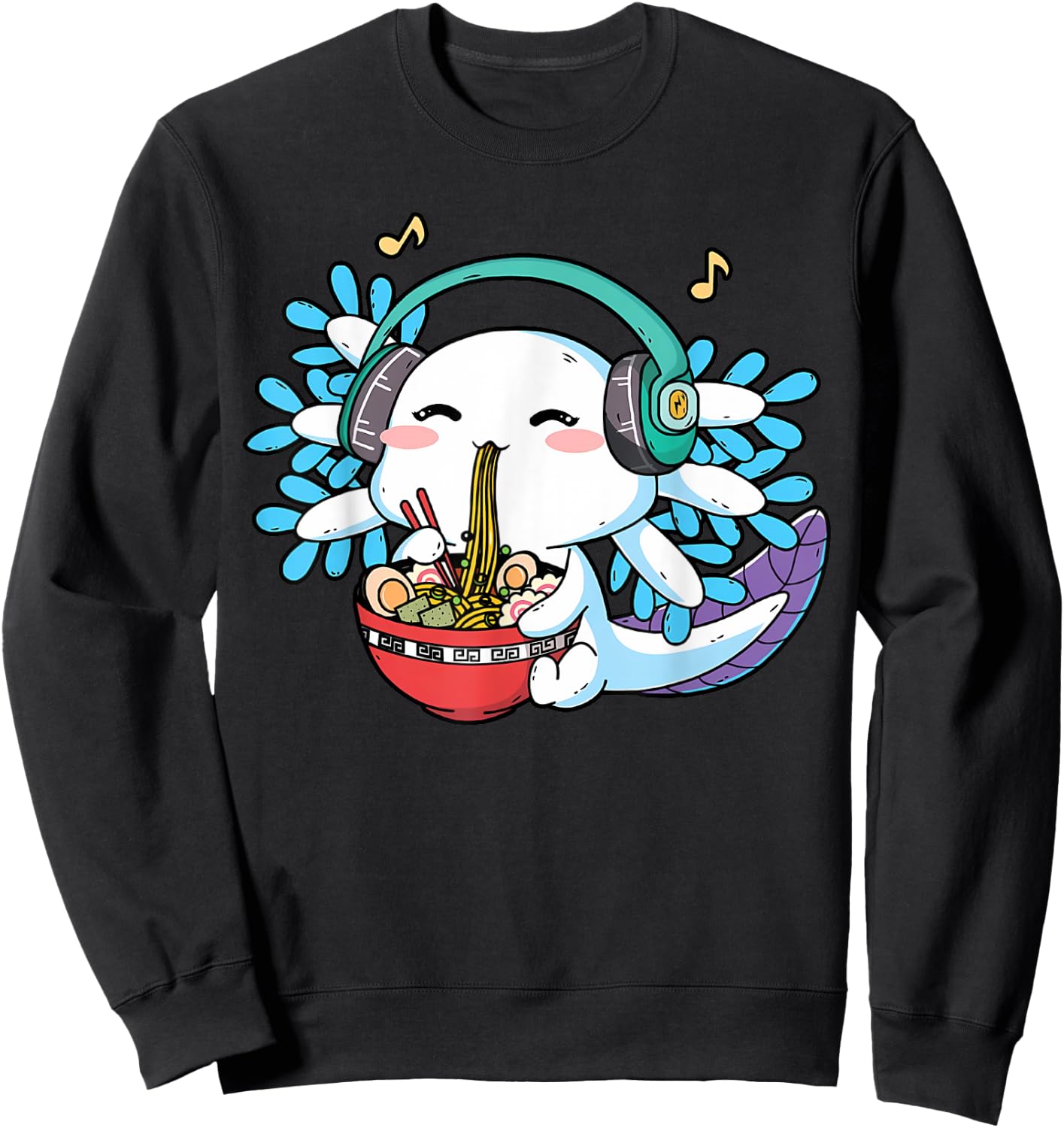 Axolotl Ramen Noodles Headphone Cute Kawaii Axolotl Lover Sweatshirt - Sweatshirt | Black