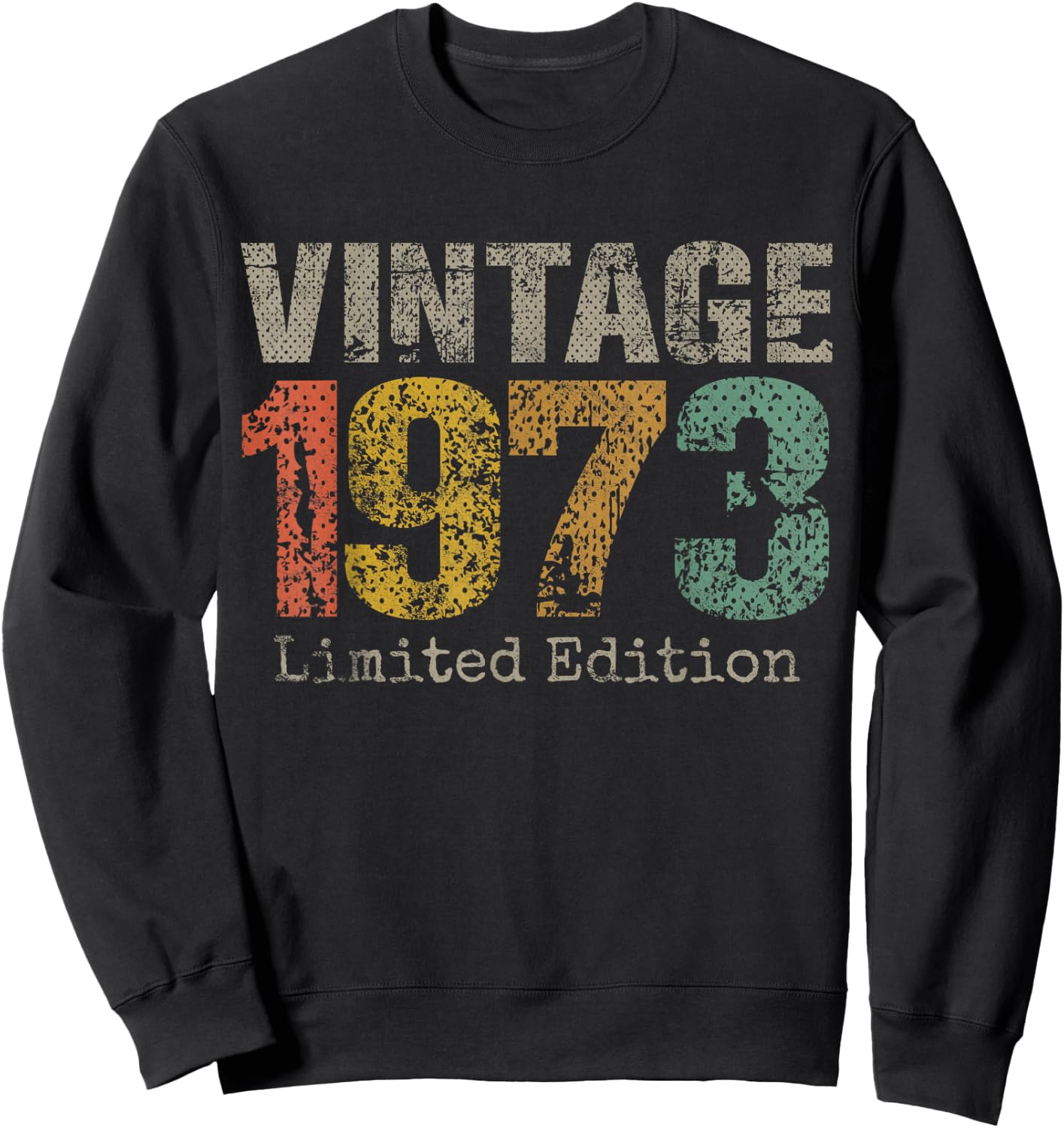 Vintage 1973 Limited Edition 52nd Birthday Gifts 52 Year Old Sweatshirt - Sweatshirt | Black