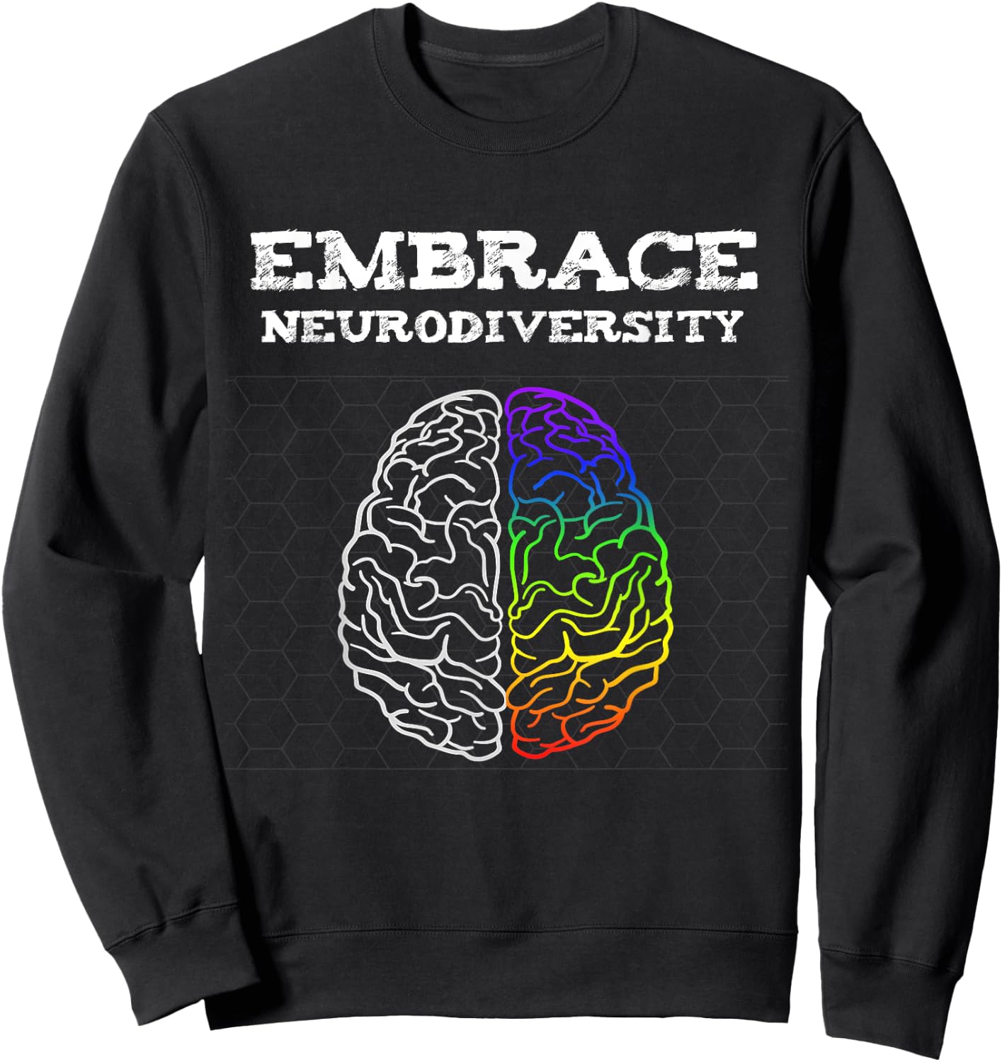 Embrace Neurodiversity Autism ADHD ASD Rainbow Brain Sweatshirt - Sweatshirt | Black
