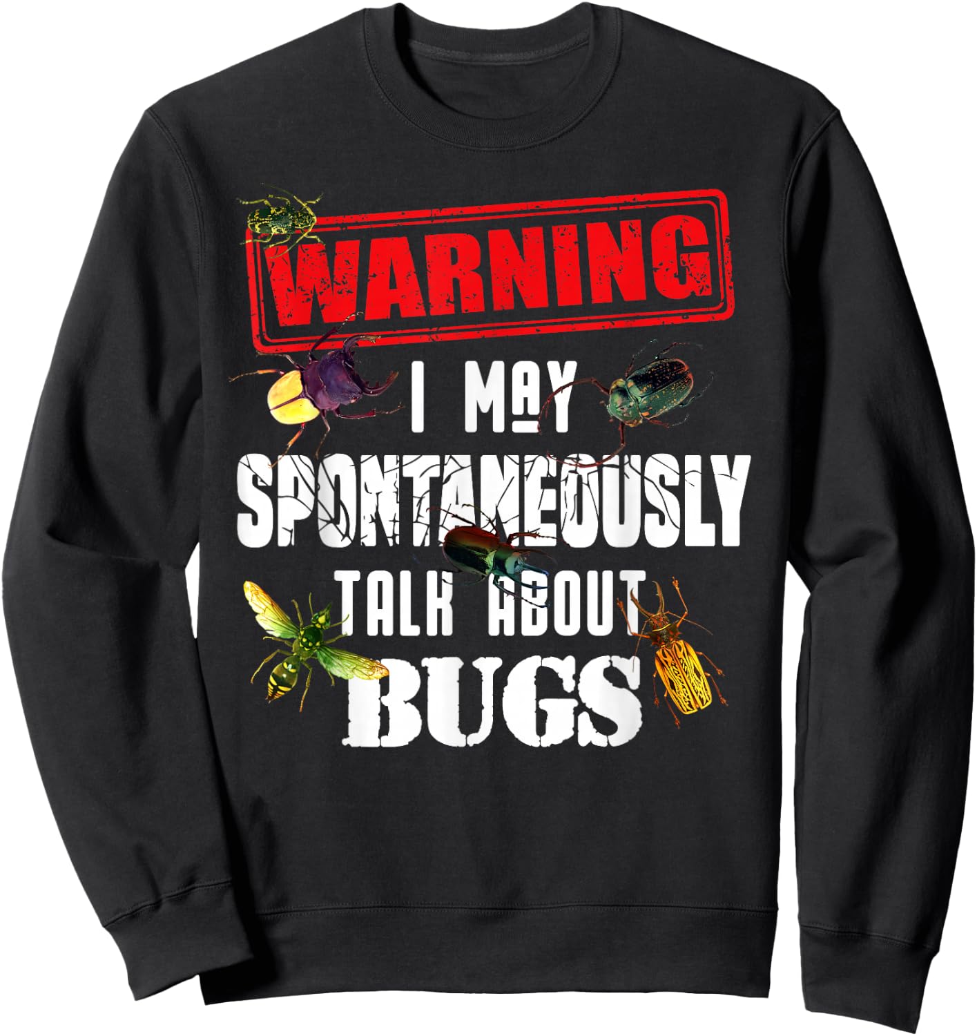 Cool Warning Talk About Bugs Funny Insect Collector Boy Gift Sweatshirt - Sweatshirt | Black
