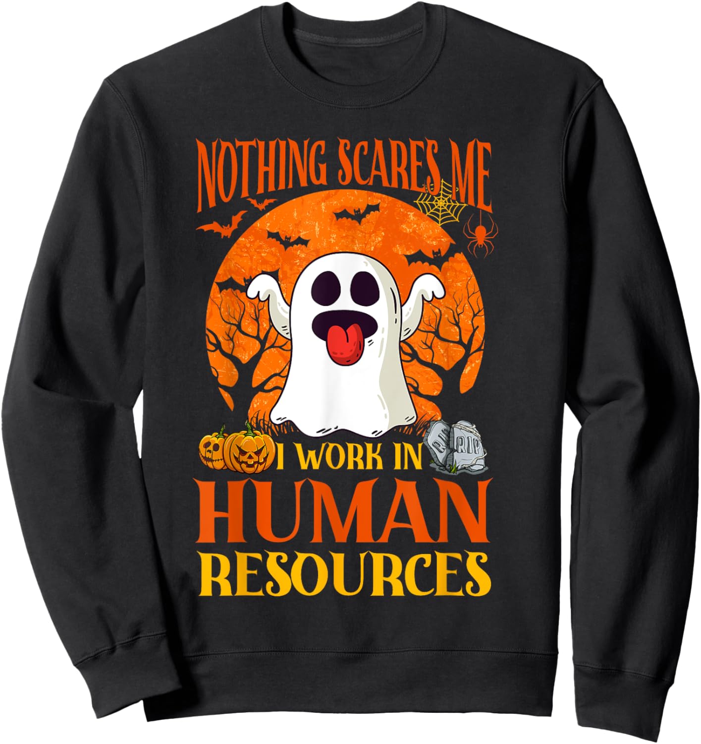 Nothing Scares Me Human Resources - HR Manager Halloween Sweatshirt - Sweatshirt | Black