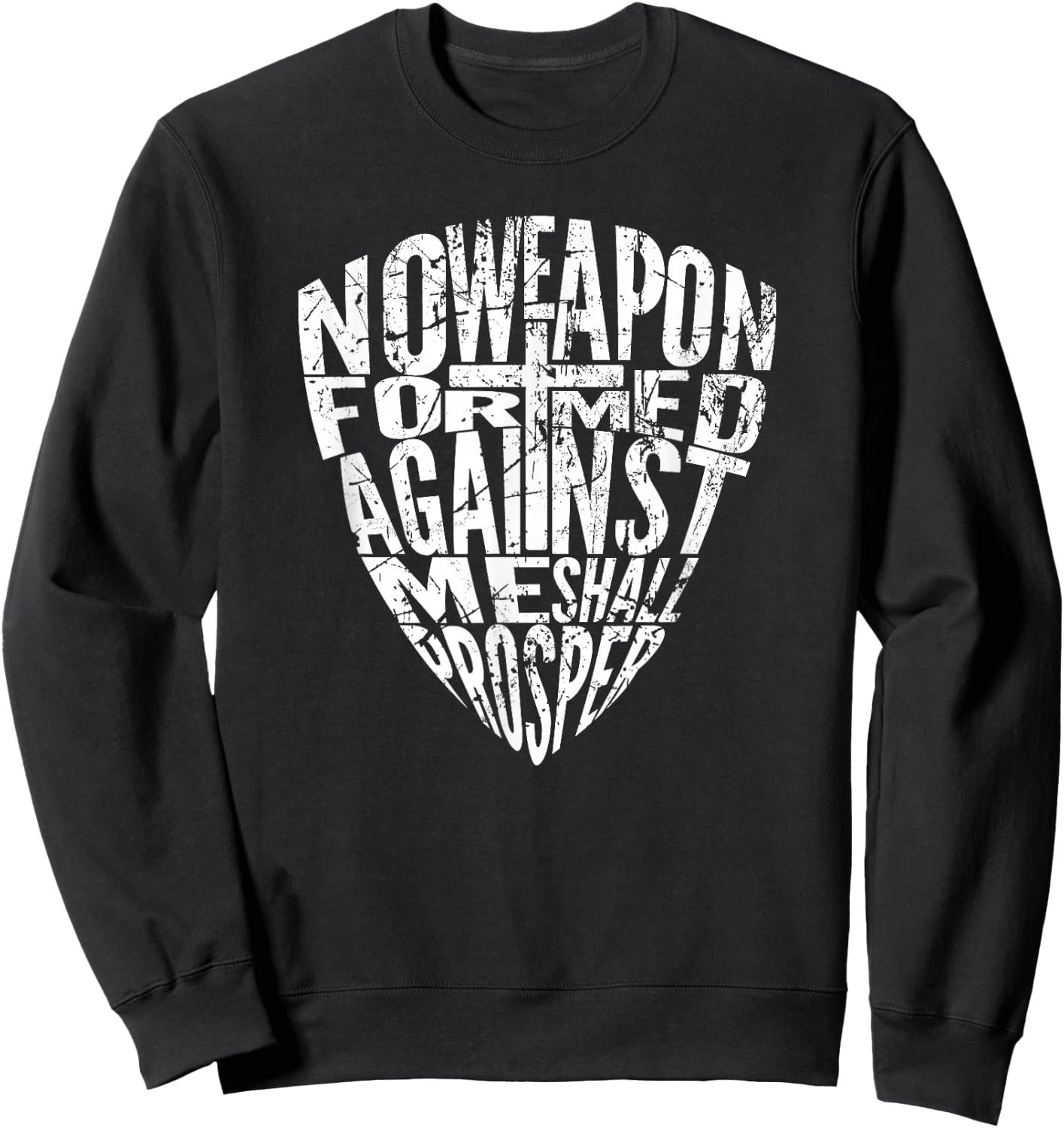 No Weapon Formed Against Me Shall Prosper Sweatshirt - Sweatshirt | Black