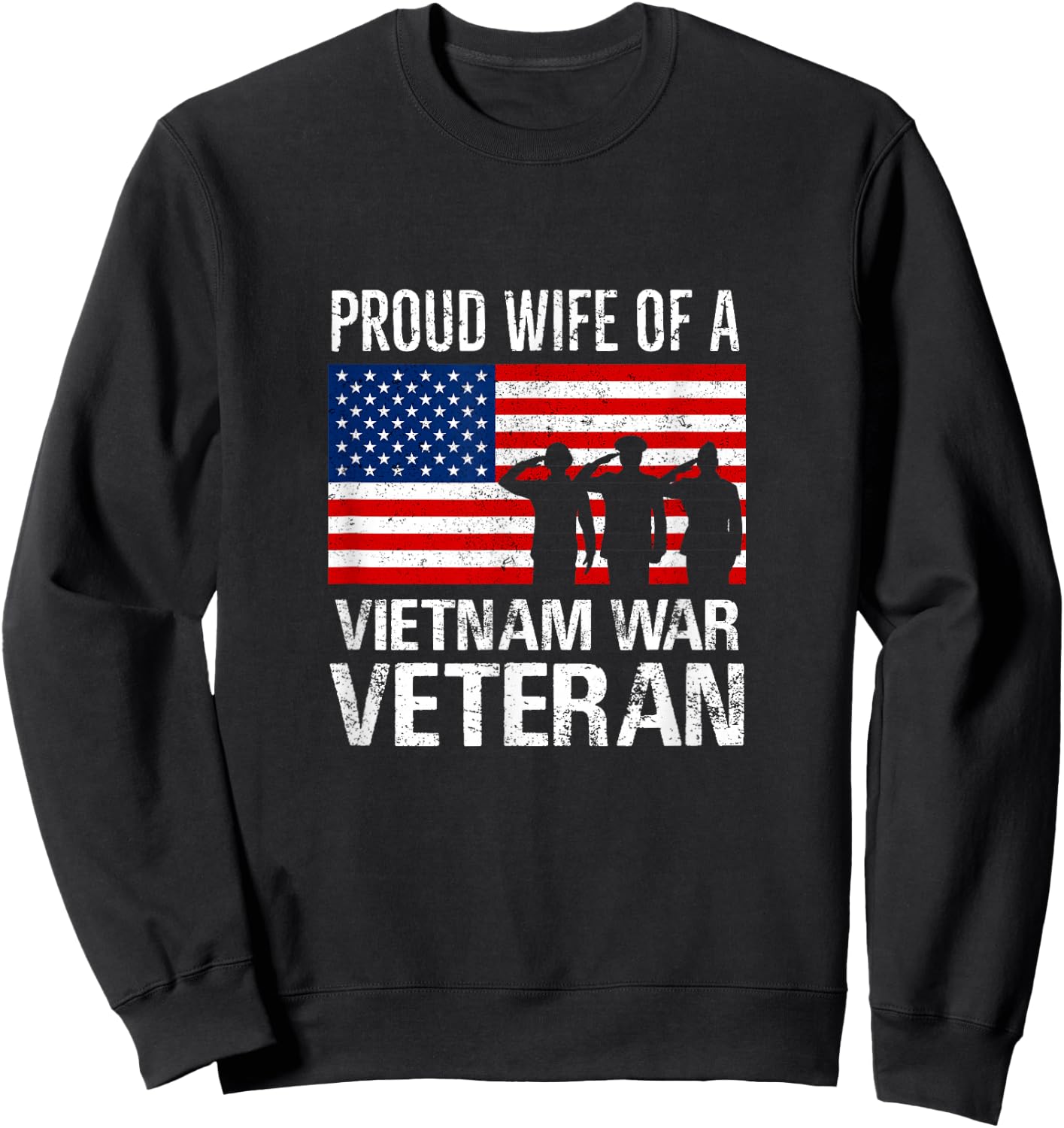 Proud Wife Vietnam War Veteran Husband Wives Matching Design Sweatshirt - Sweatshirt | Black
