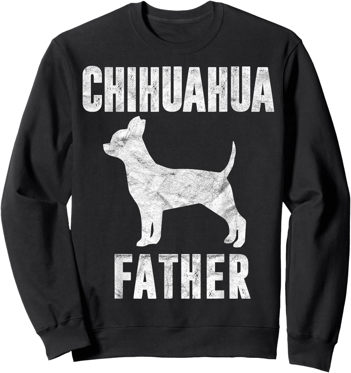 Vintage Chihuahua Dad Gift Chi-chi Father Dog Papa Pet Lover Sweatshirt - Sweatshirt | Black