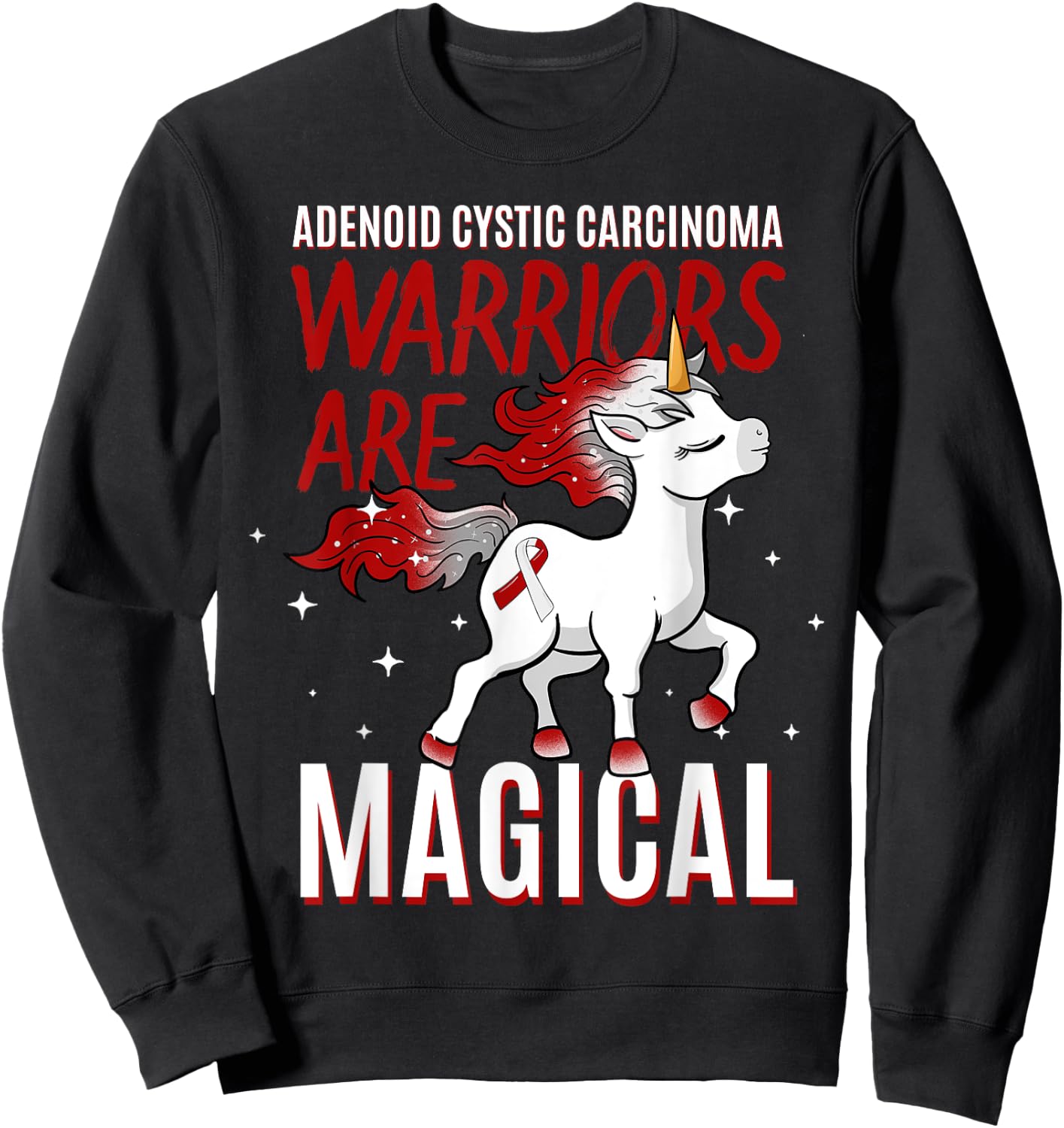 Warriors Are Magical Adenoid Cystic Carcinoma Adenoidcystic Sweatshirt - Sweatshirt | Black