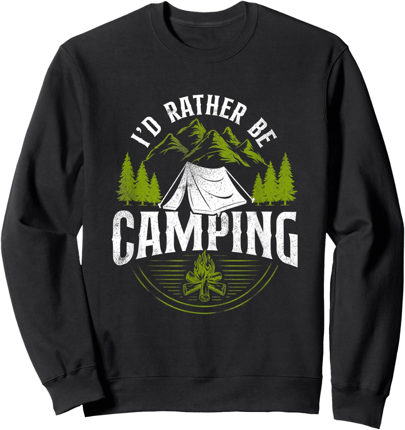 I'D Rather Be Camping Tent Sweatshirt - Sweatshirt | Black