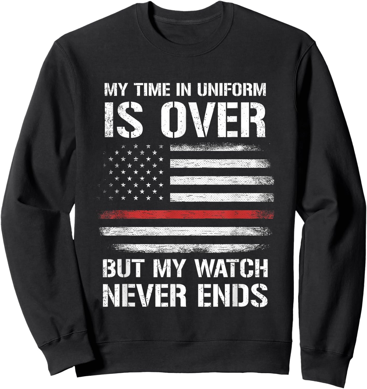 Retired Firefighter Gifts Shirt Thin Red Line Sweatshirt - Sweatshirt | Black