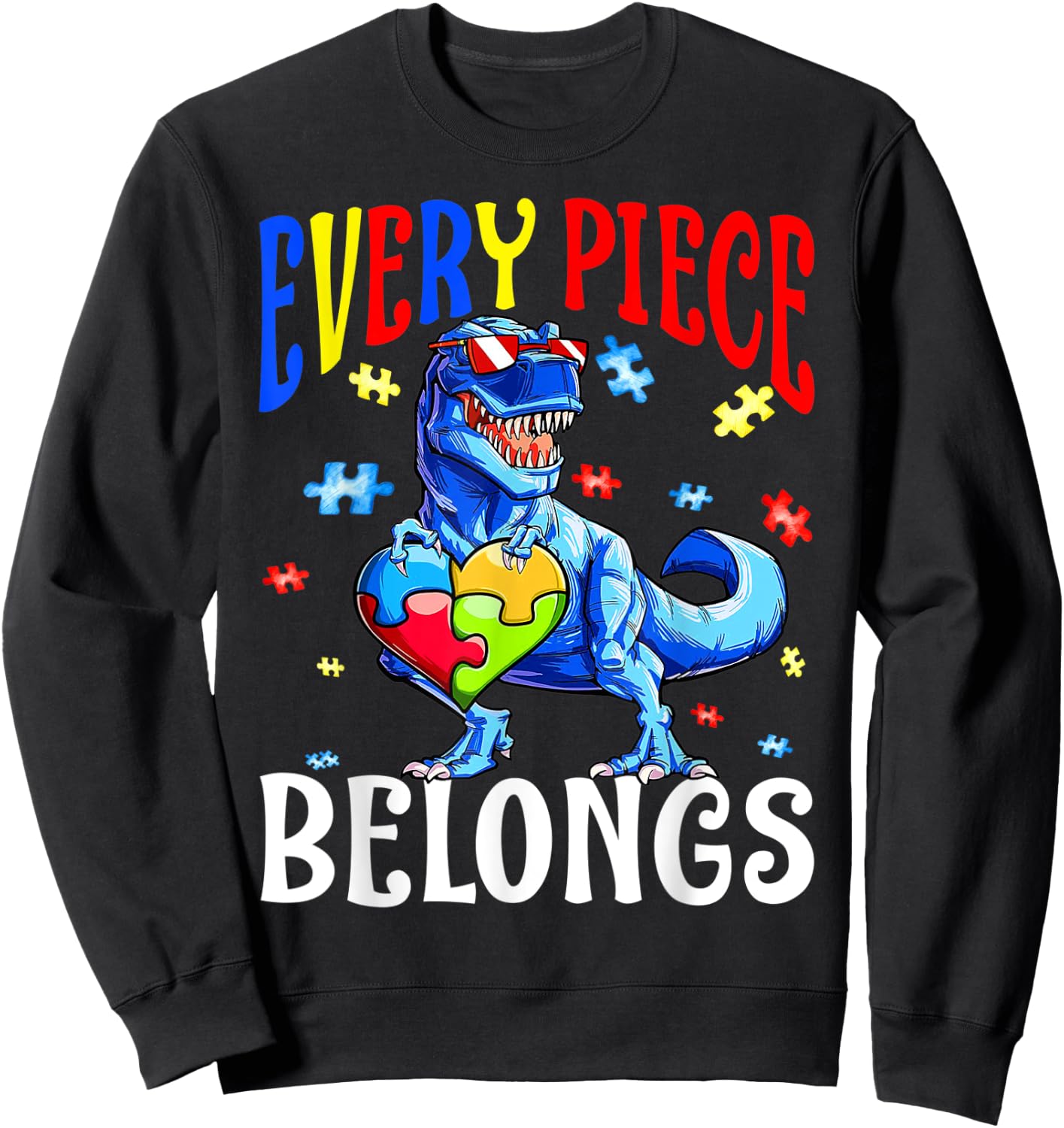 Every Piece Belongs Dinosaur Autism Awareness Puzzle Sweatshirt - Sweatshirt | Black