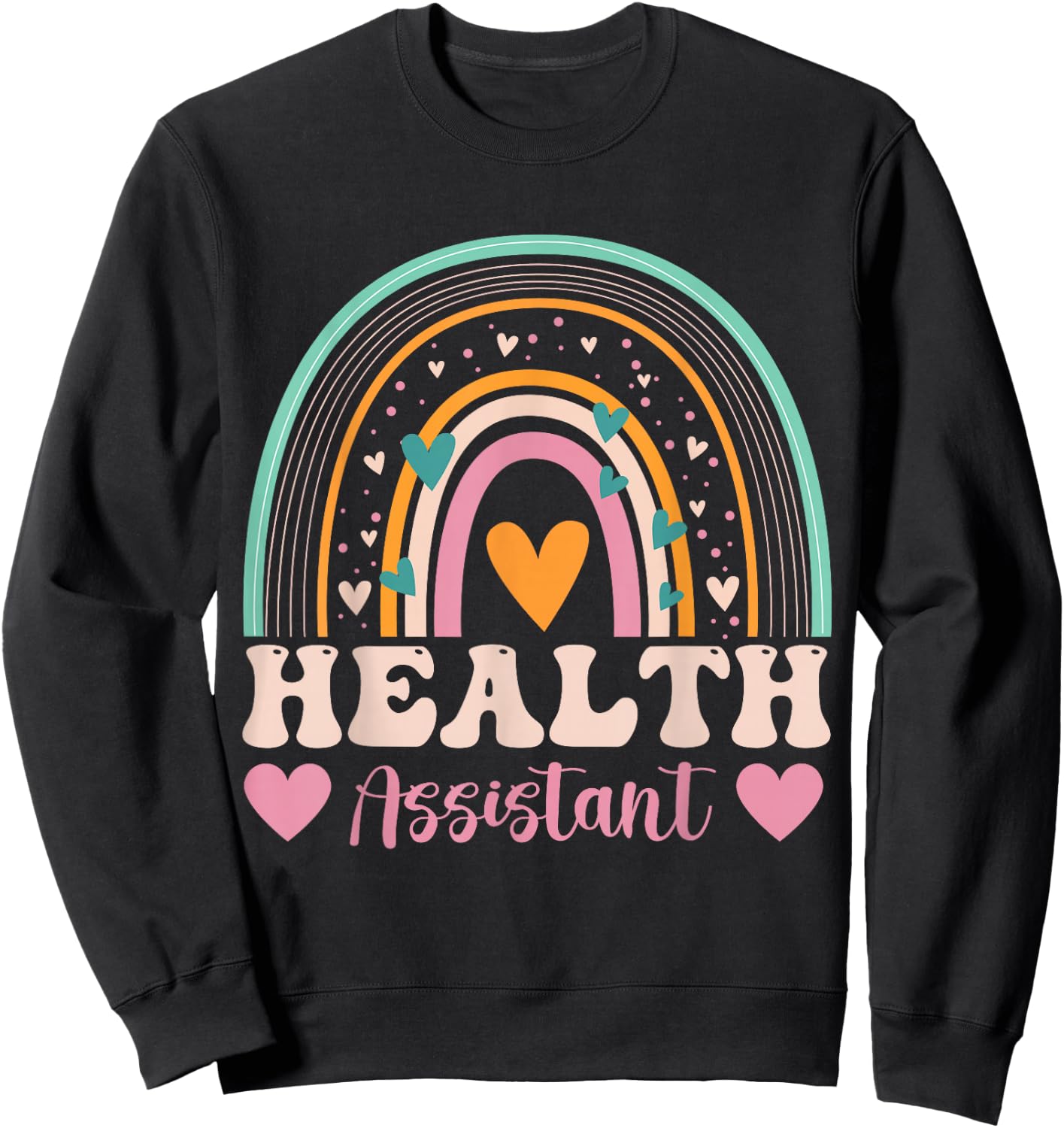 Health Assistant Appreciation Day Principal Health Aide Sweatshirt - Sweatshirt | Black