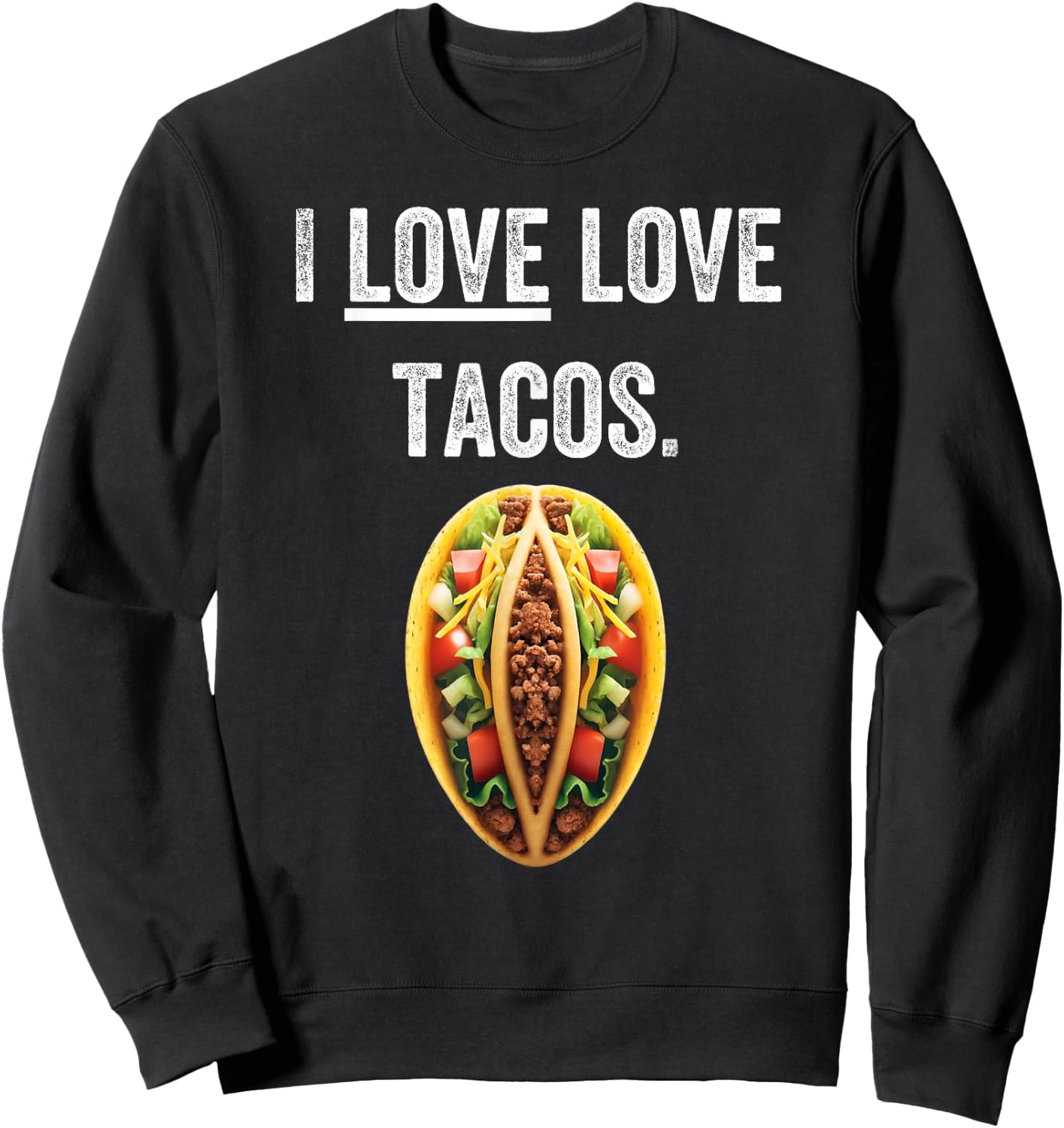 Taco shirts , cinco de mayo, funny taco tuesday lover Sweatshirt - Sweatshirt | Black