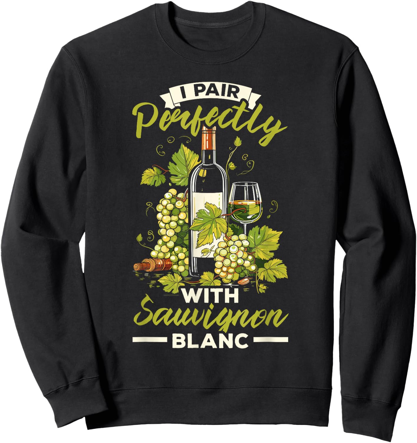 Sauvignon Blanc White Wine Lover Alcohol Drinking Wineaholic Sweatshirt - Sweatshirt | Black