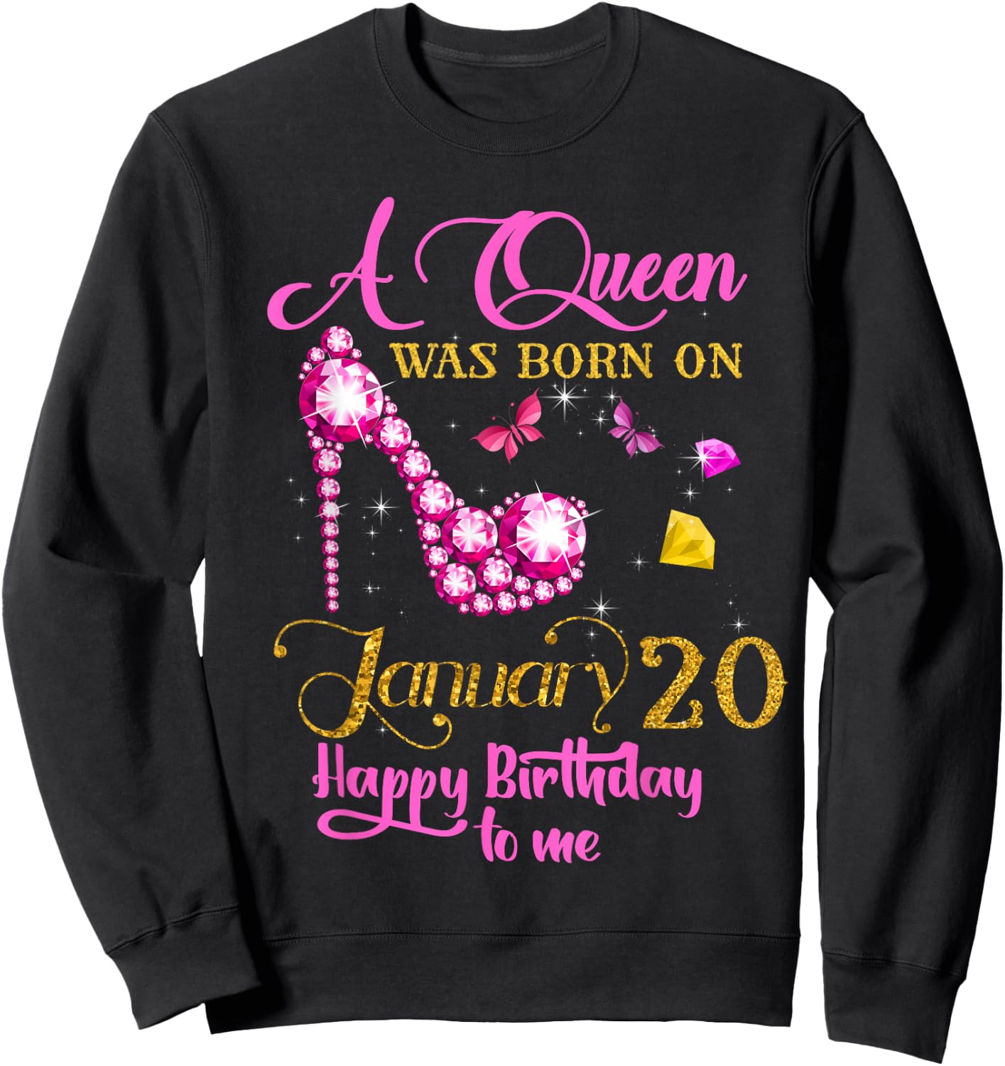 A Queen Was Born on January 20, 20th January Birthday Sweatshirt - Sweatshirt | Black