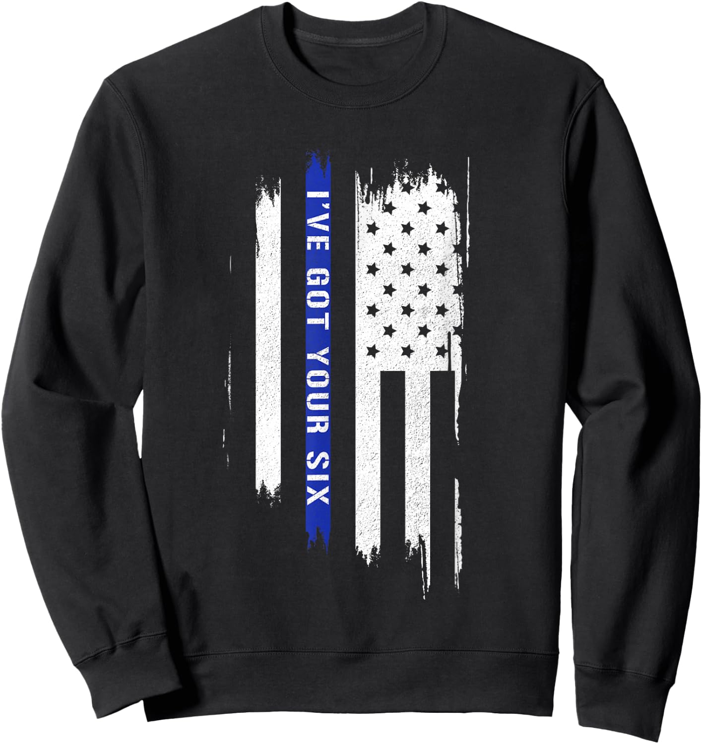 I've got your six ft. american flag and thin blue line Men Sweatshirt - Sweatshirt | Black
