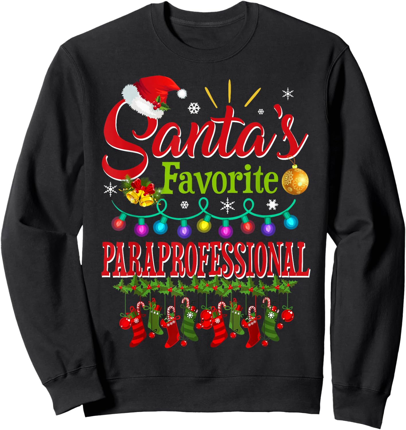 Santa's Favorite Paraprofessional Christmas Santa Hat Light Sweatshirt - Sweatshirt | Black