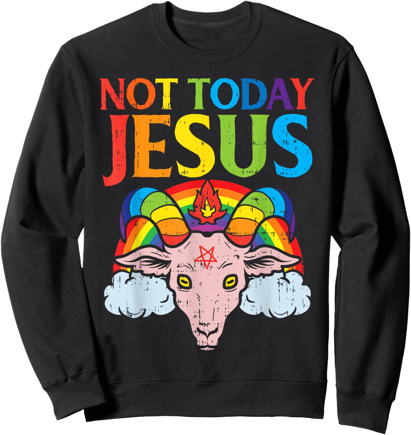 Today Not Jesus Satan Goat Satanic Rainbow Satanism Gift Sweatshirt - Sweatshirt | Black
