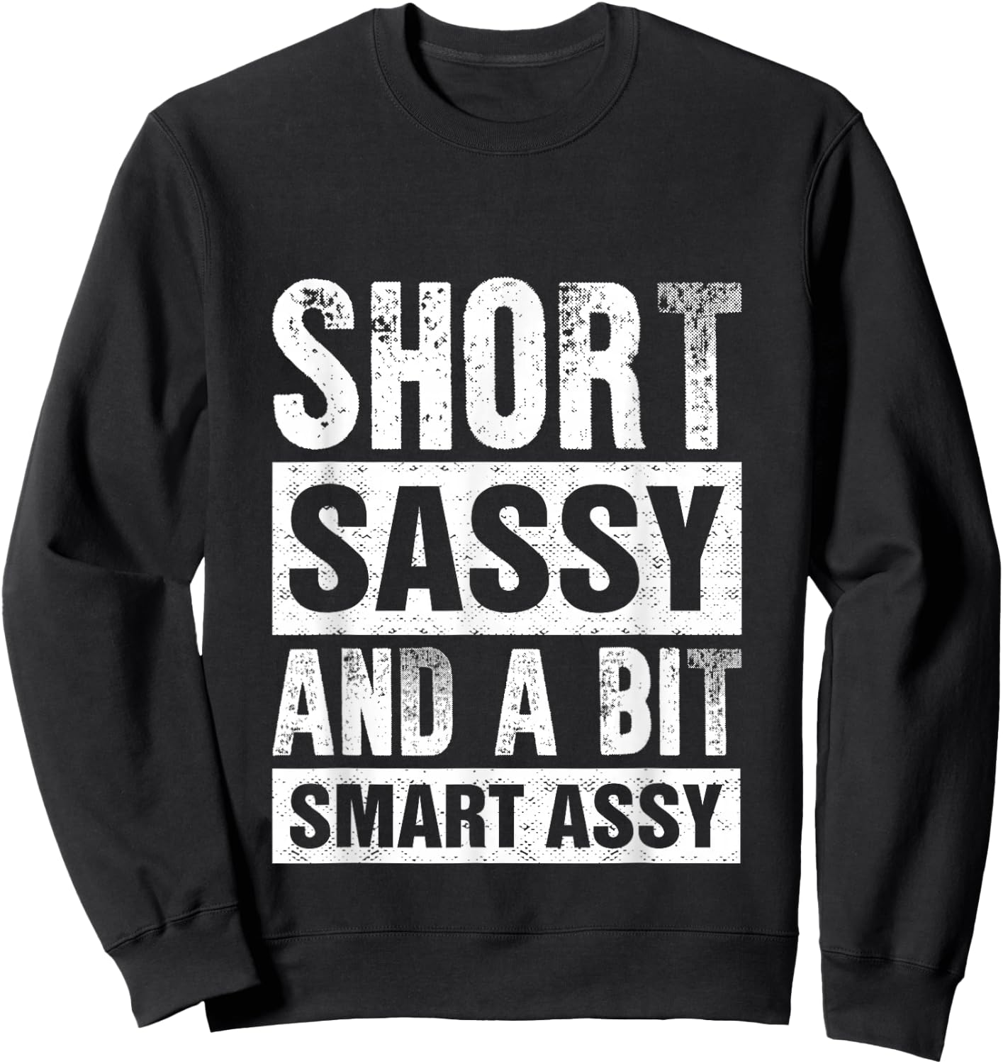 Short Sassy And A Bit Smart Assy Sweatshirt - Sweatshirt | Black