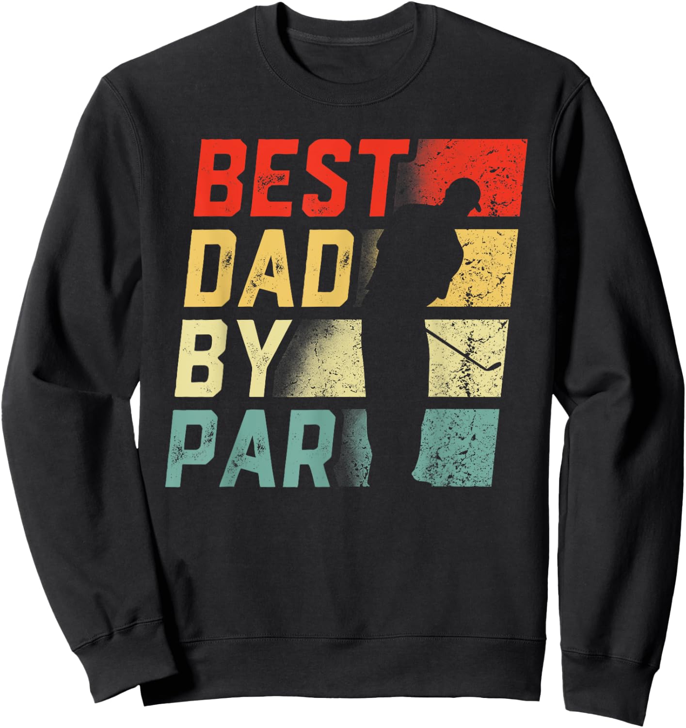 Best Dad By Par Shirt Golf Lover Gift Funny Father's Day Sweatshirt - Sweatshirt | Black