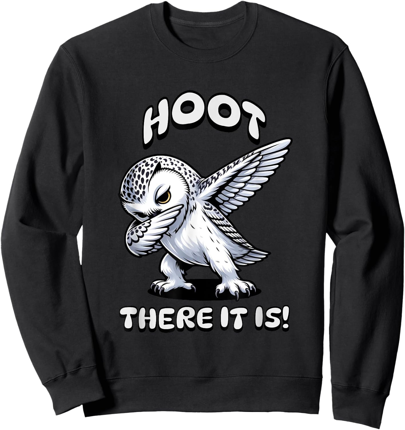 Cute Snow Owls "Hoot There It Is"- Snow Owl Lovers Sweatshirt - Sweatshirt | Black