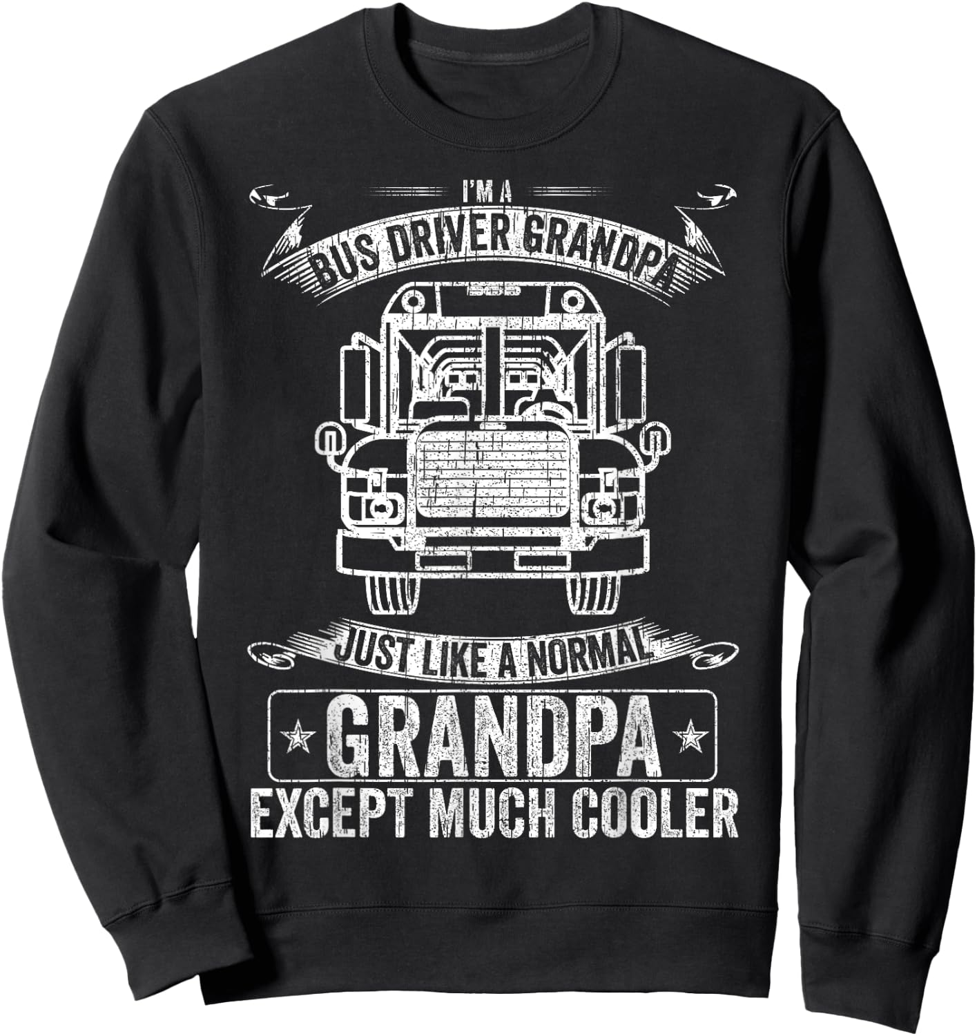 School Bus Driver Grandpa Like A Normal Except Much Cooler Sweatshirt - Sweatshirt | Black