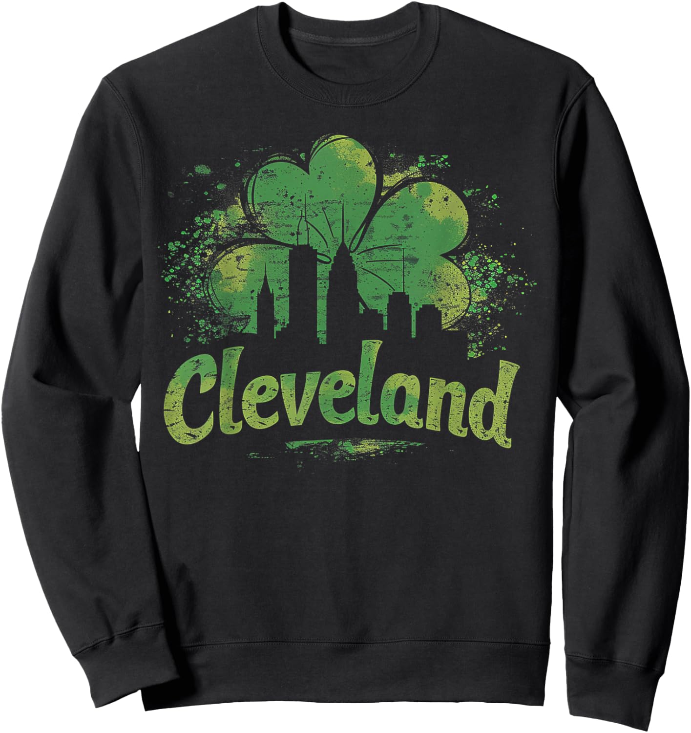 Cleveland - Irish St. Patrick's Day Saint Paddy's Shamrock Sweatshirt - Sweatshirt | Black