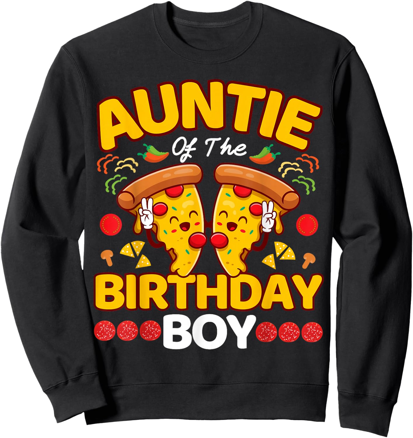 Auntie Of The Boy Birthday Pizza Lover Party Kawaii Foodie Sweatshirt - Sweatshirt | Black