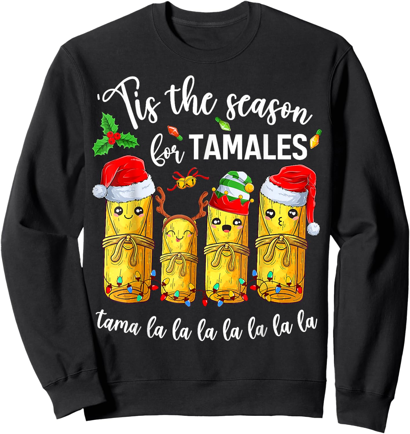 Tis The Season For Tamales Christmas Holiday Mexican Food Sweatshirt - Sweatshirt | Black