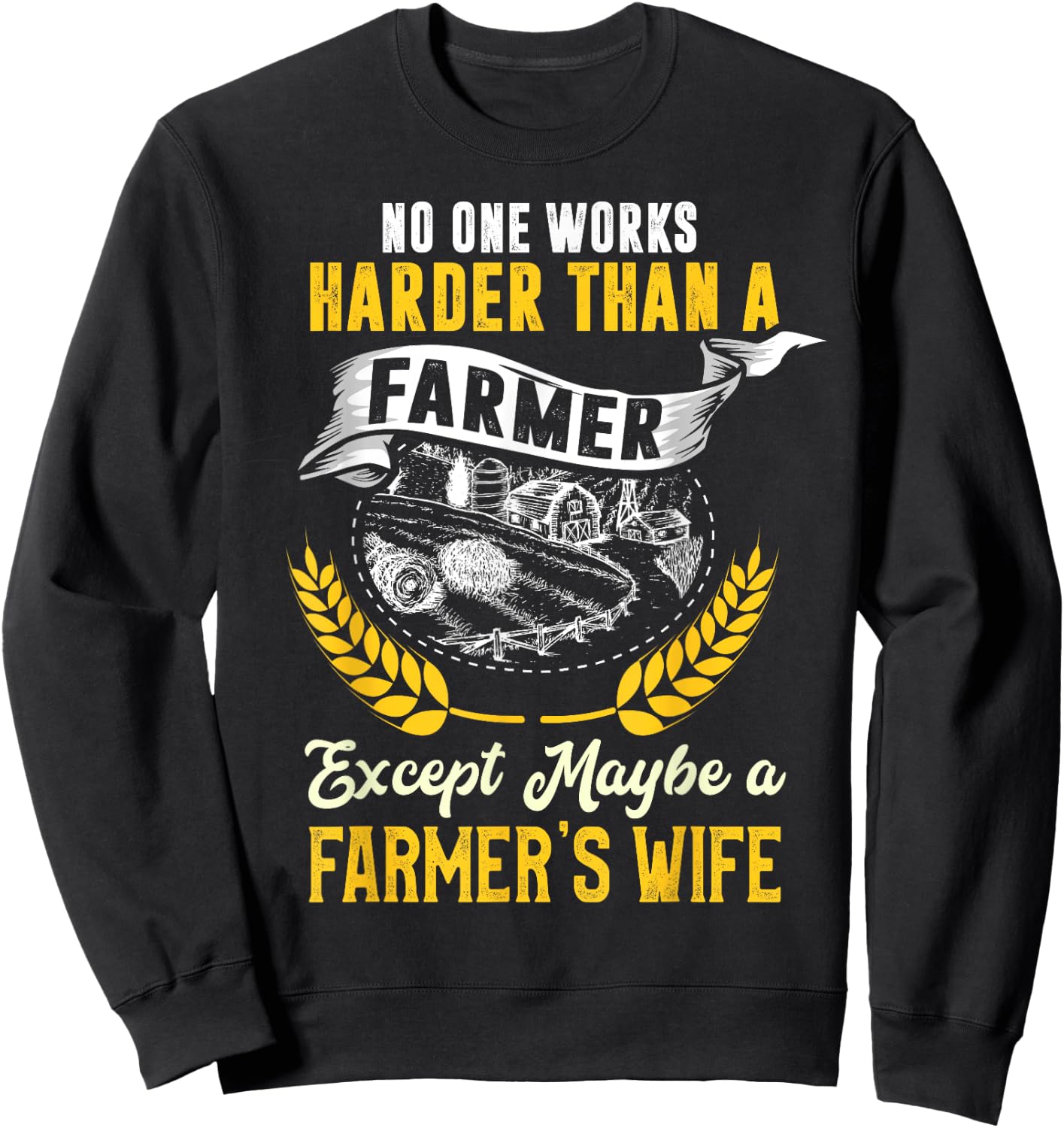 Funny No One Works Harder Than Farm Wife Farmer Girl Gift Sweatshirt - Sweatshirt | Black
