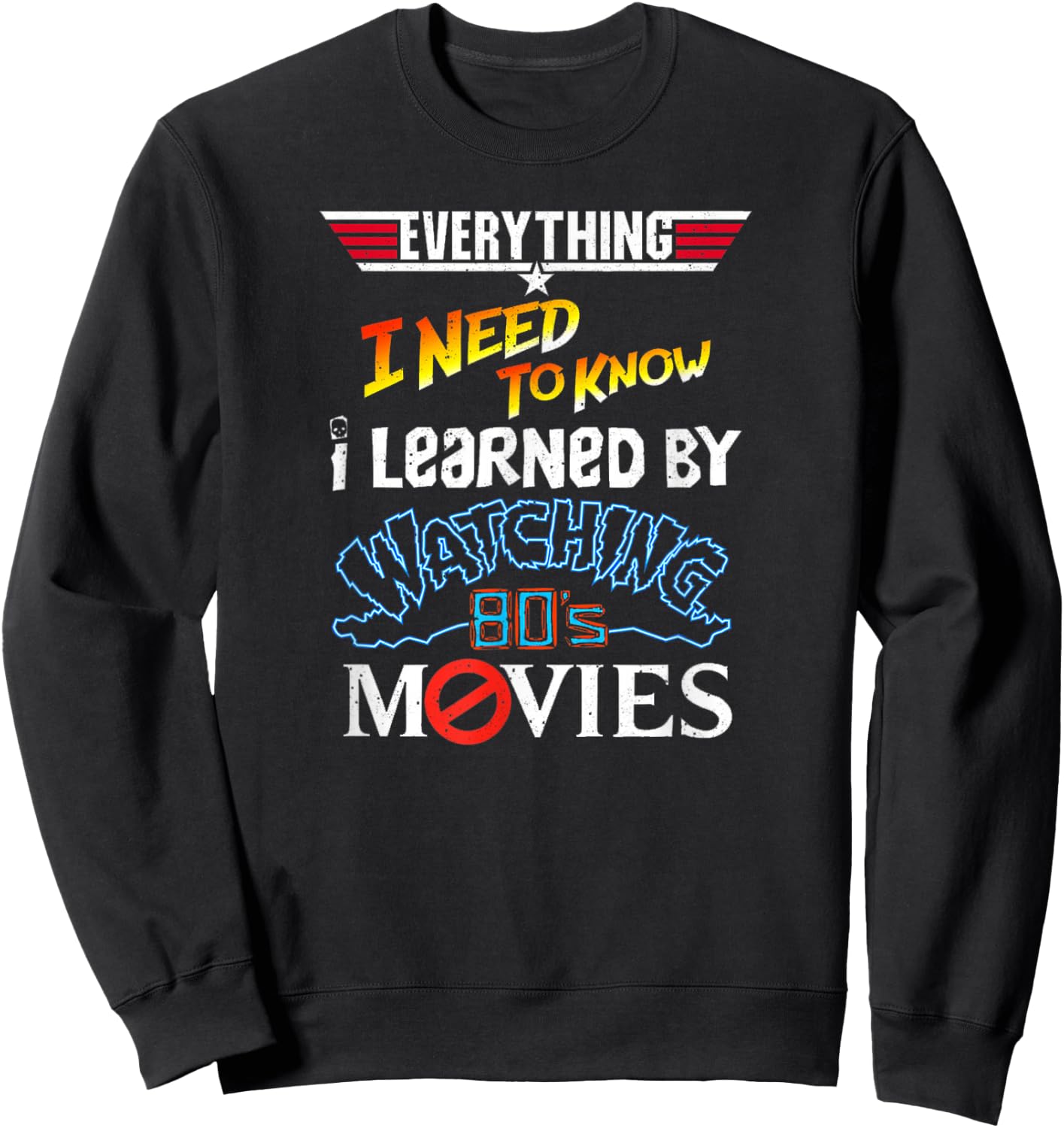 I Have Learned Everything I Need to Know by Myself Sweatshirt - Sweatshirt | Black