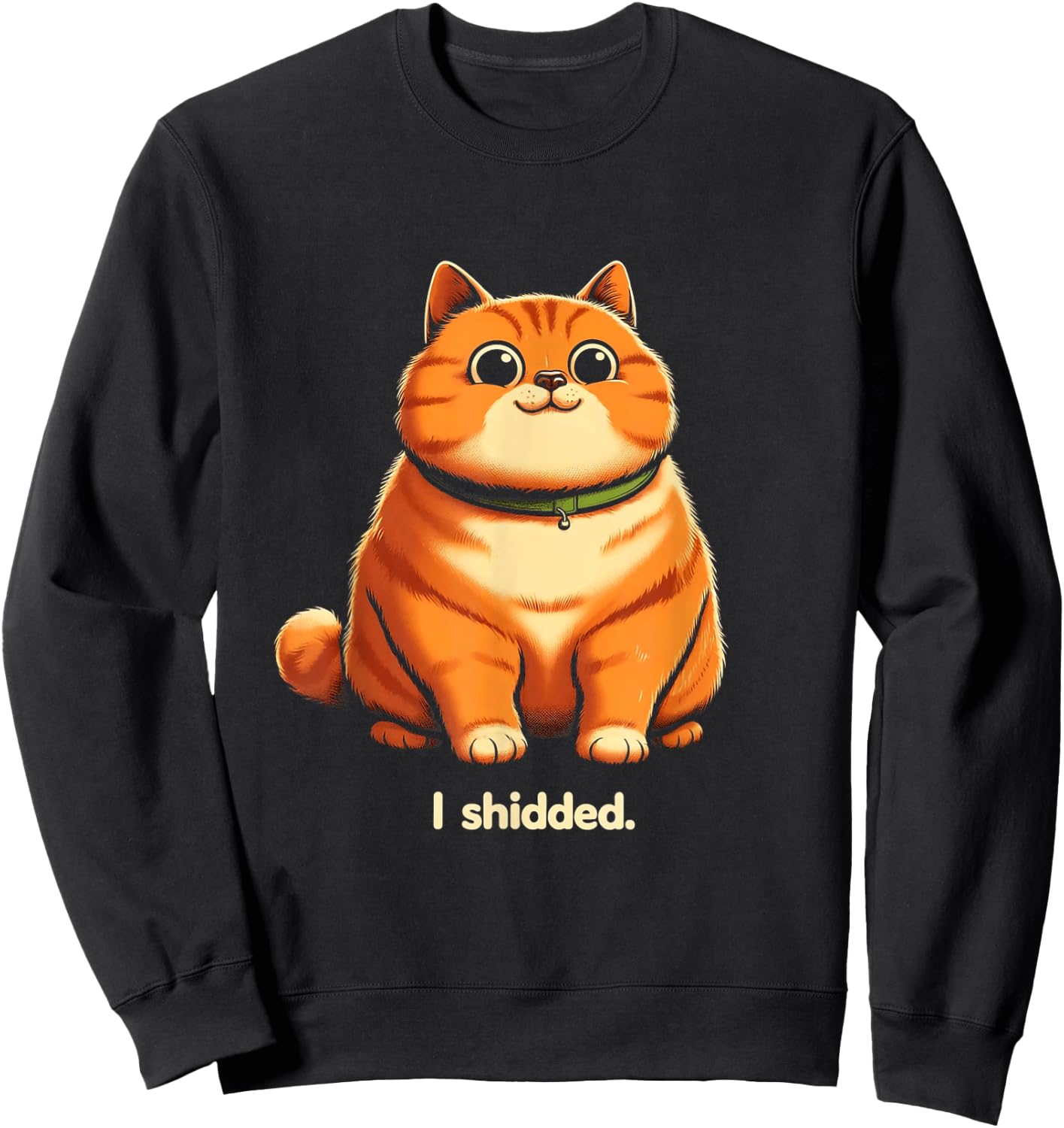 I Shidded - Funny Cat Lover - Cat Mom Cat Dad Women Sweatshirt - Sweatshirt | Black