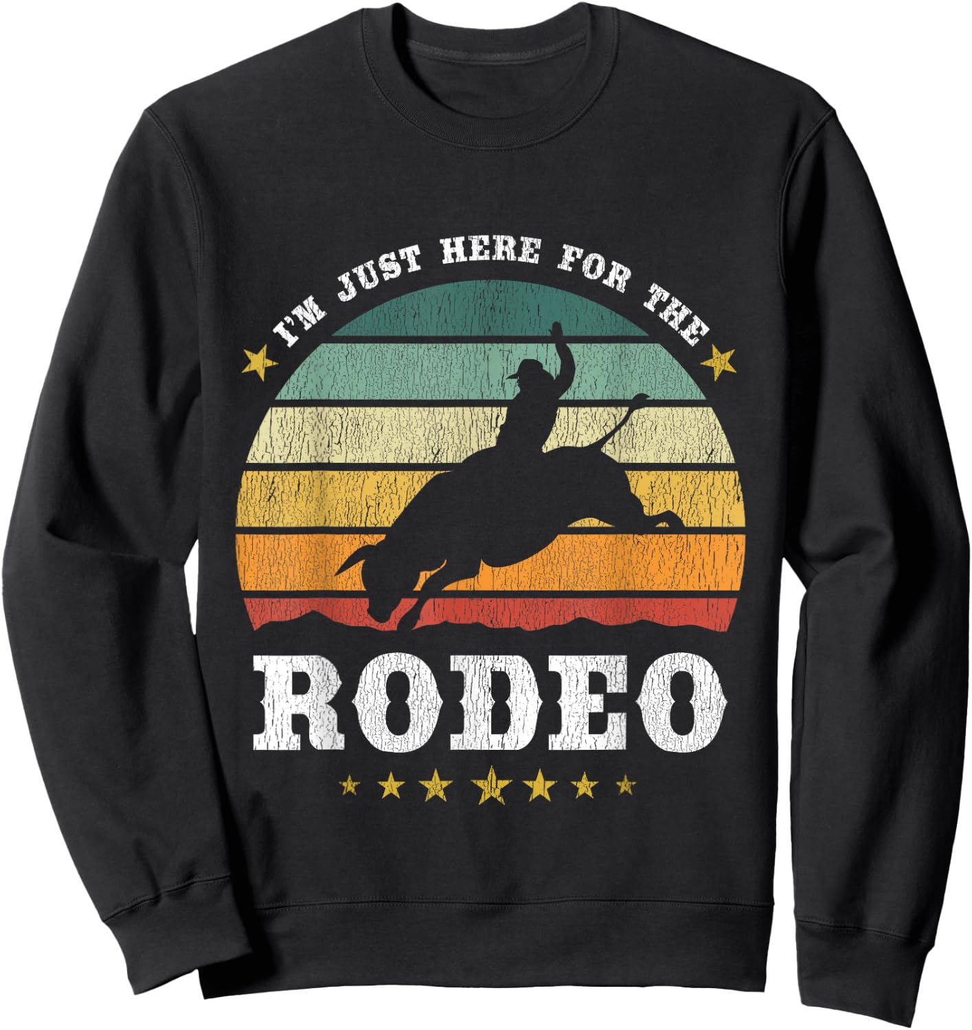 I'm Just Here For The Rodeo Western Texan Retro Design Sweatshirt - Sweatshirt | Black