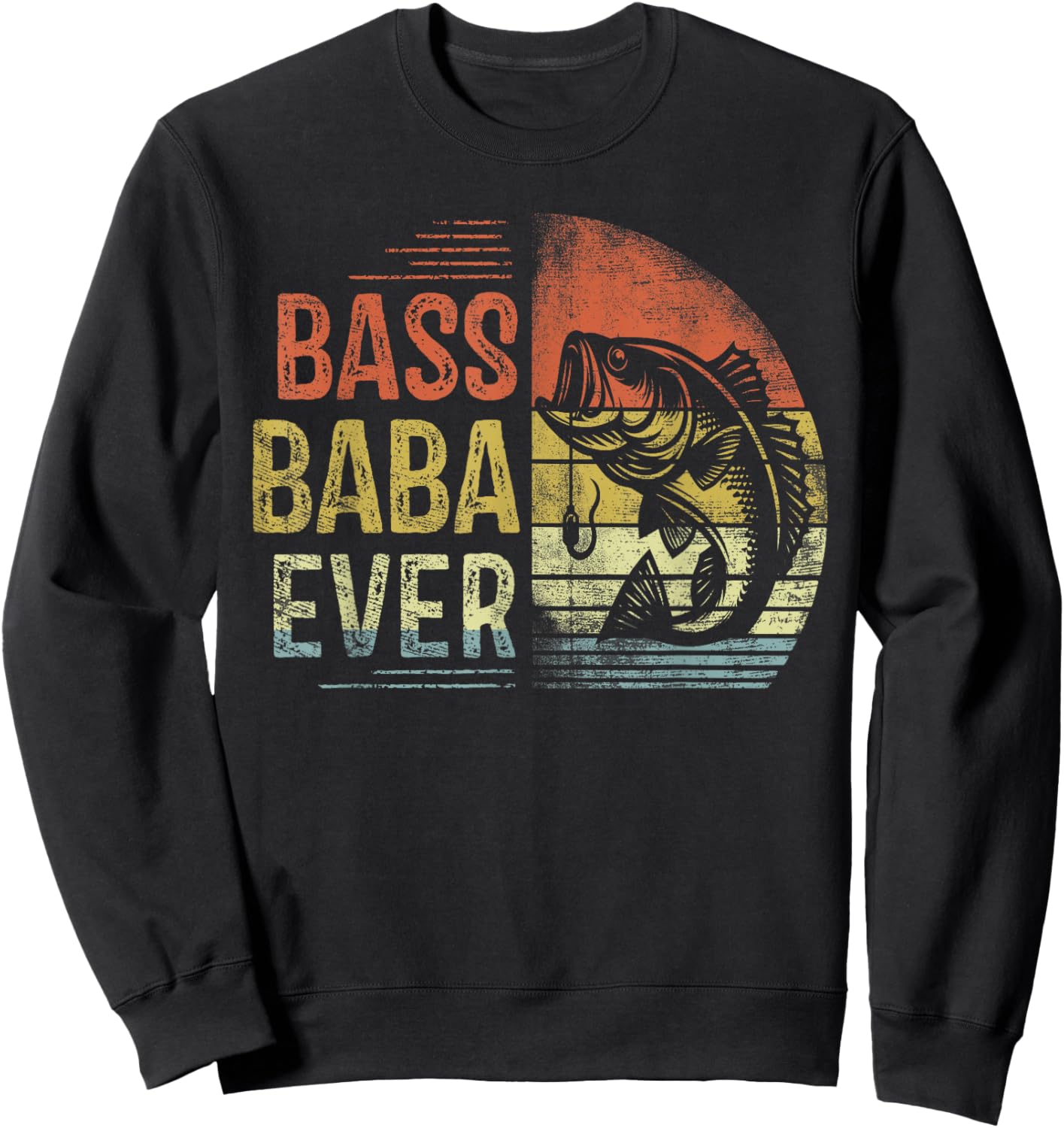 Bass Baba Ever Fishing Gifts Baba Birthday Vintage Sweatshirt - Sweatshirt | Black